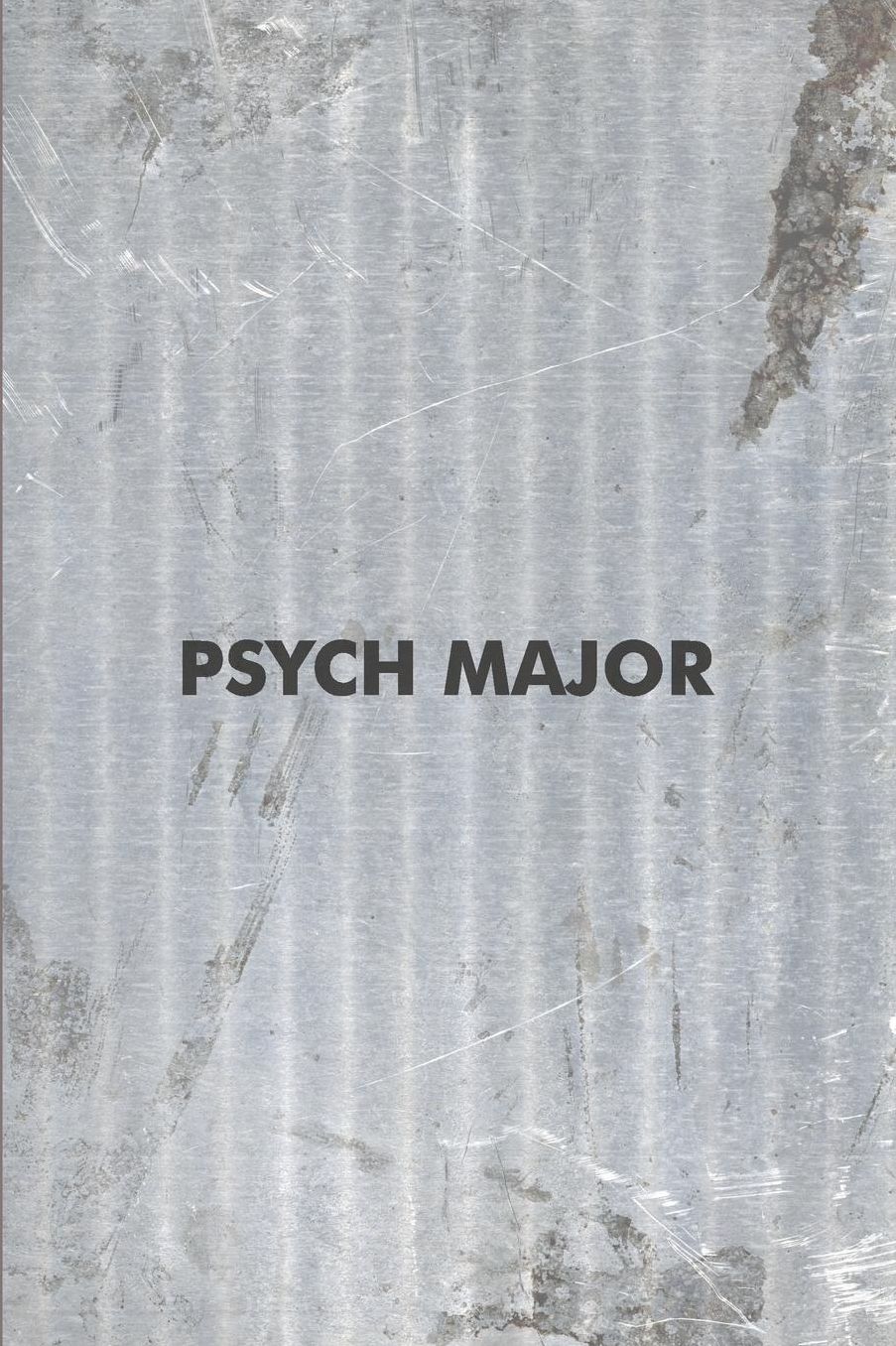 Psych Major: Psychology Journal - simple, minimalist grey notebook cover with 120 blank, lined pages.