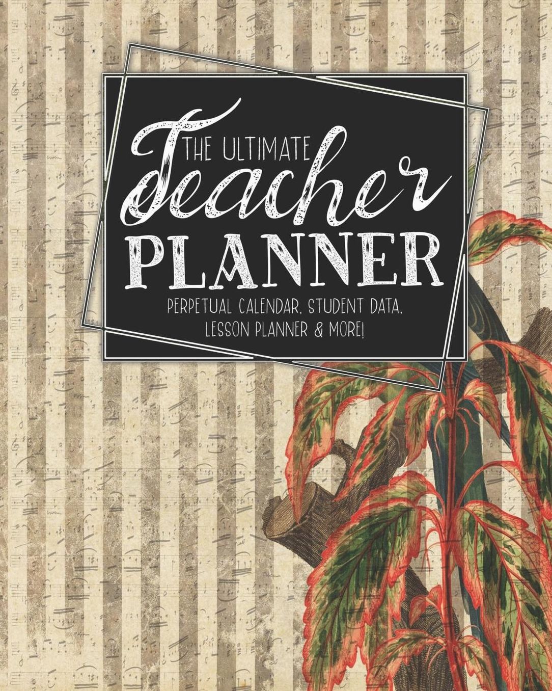 The Ultimate Teacher Planner Perpetual Calendar, Student Data, Lesson Planner & More: Parrot Ephemera School Education Academic Planner Teacher Record Book Class Student Records Checklist Progress Report Action Plan Organizer Gift Floral