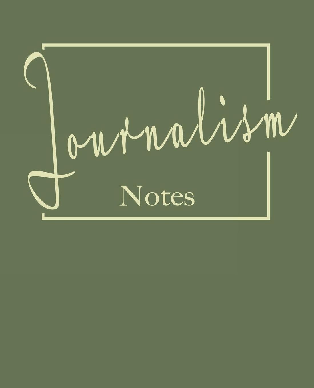 Journalism notes: College ruled composition notebook. 9.75 x 7.5, 140 pages
