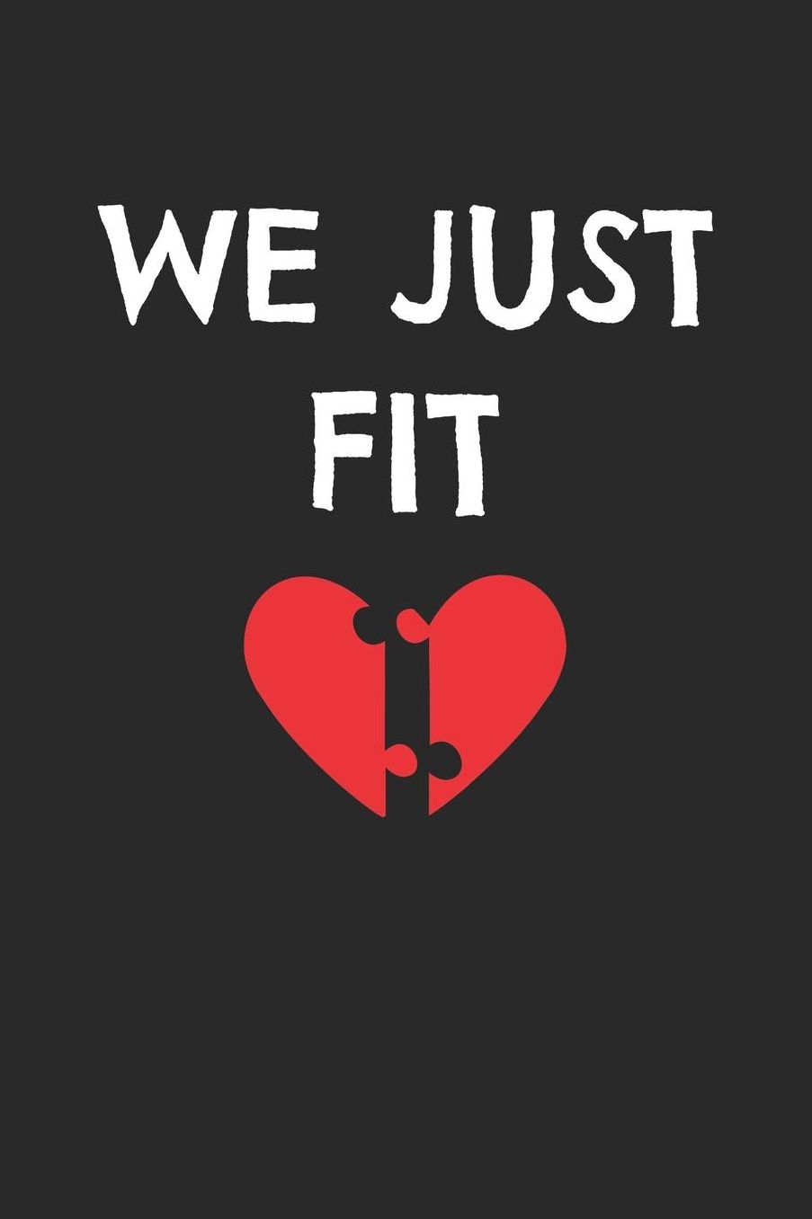 Valentine's Day Notebook - We Just Fit Heart Puzzle Cute Valentine's Day - Valentine's Day Journal: Medium College-Ruled Journey Diary, 110 page, Lined, 6x9 (15.2 x 22.9 cm)