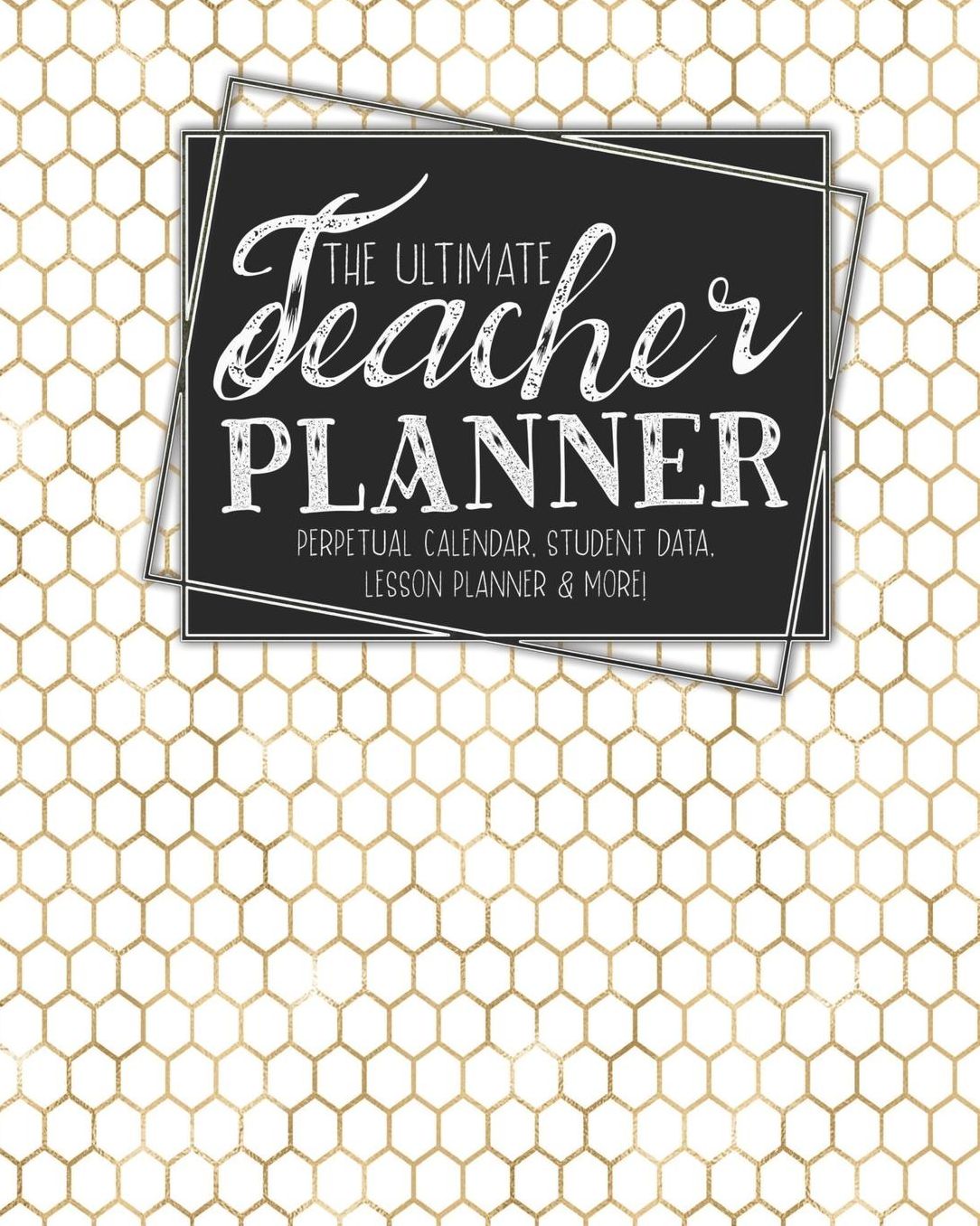 The Ultimate Teacher Planner Perpetual Calendar, Student Data, Lesson Planner & More: Bees Honey Bee School Education Academic Planner Teacher Record Book Class Student Records Checklist Progress Report Action Plan Organizer Gift Floral