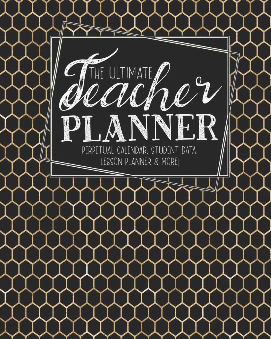 The Ultimate Teacher Planner Perpetual Calendar, Student Data, Lesson Planner & More: Bees Honey Bee School Education Academic Planner Teacher Record Book Class Student Records Checklist Progress Report Action Plan Organizer Gift Floral