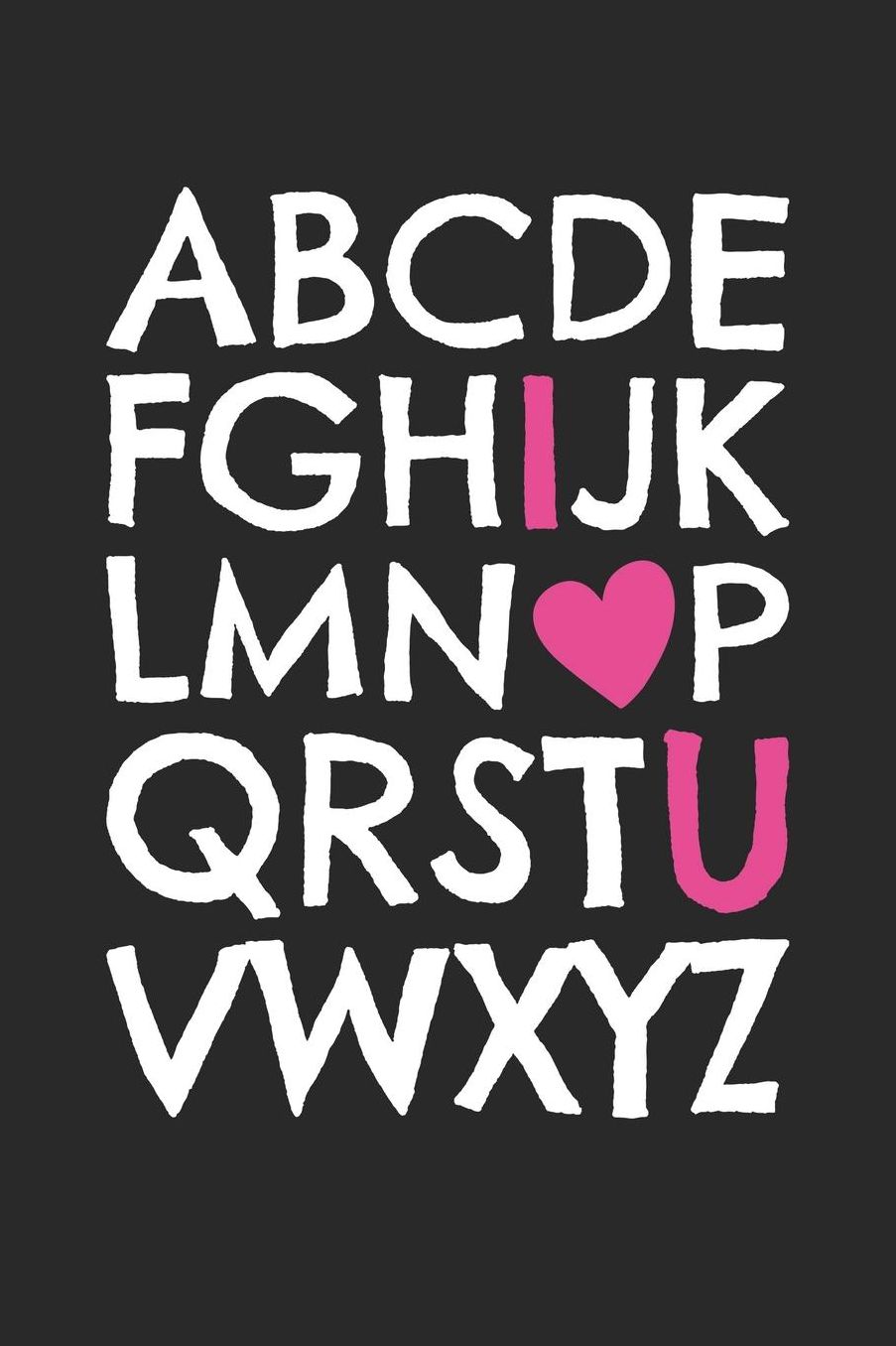Valentine's Day Notebook - Alphabet I Love You Gift Valentine's Day 2019 - Valentine's Day Journal: Medium College-Ruled Journey Diary, 110 page, Lined, 6x9 (15.2 x 22.9 cm)