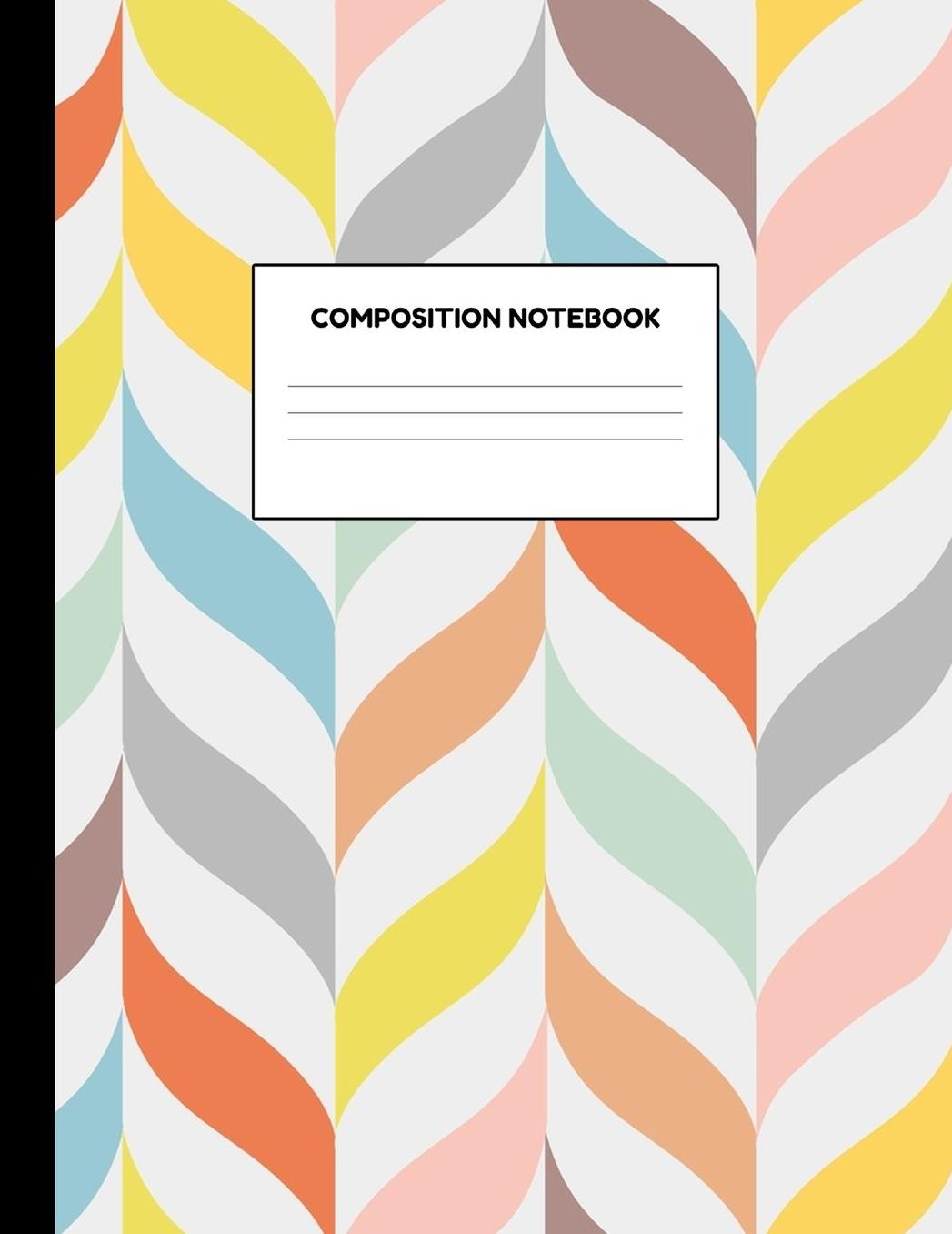 Composition Notebook: Wide Ruled Paper Notebook Journal - Blank Lined Workbook for Teens Kids Students Girls for Home School College for Writing Notes