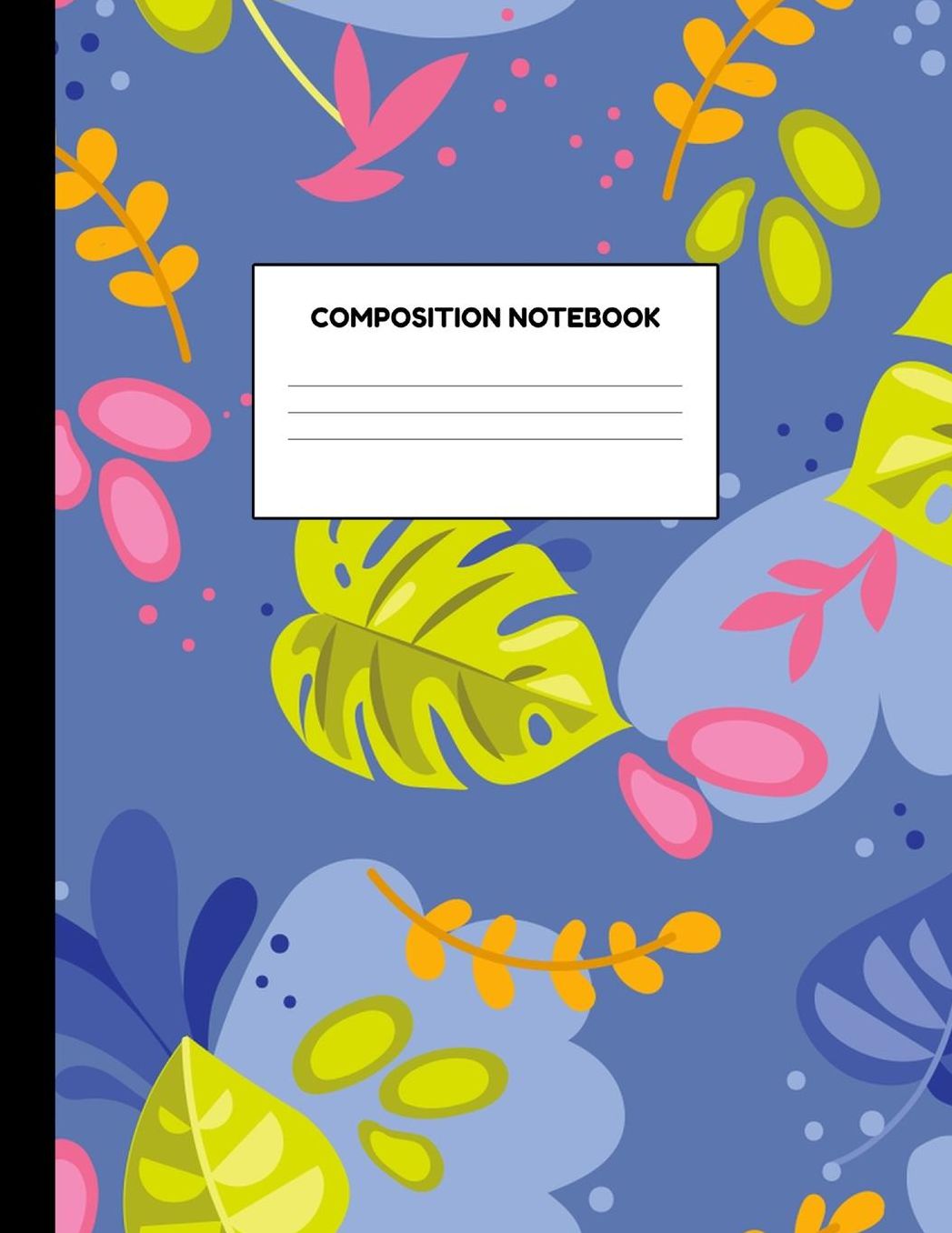 Composition Notebook: Wide Ruled Paper Notebook Journal - Blank Lined Workbook for Teens Kids Students Girls for Home School College for Writing Notes
