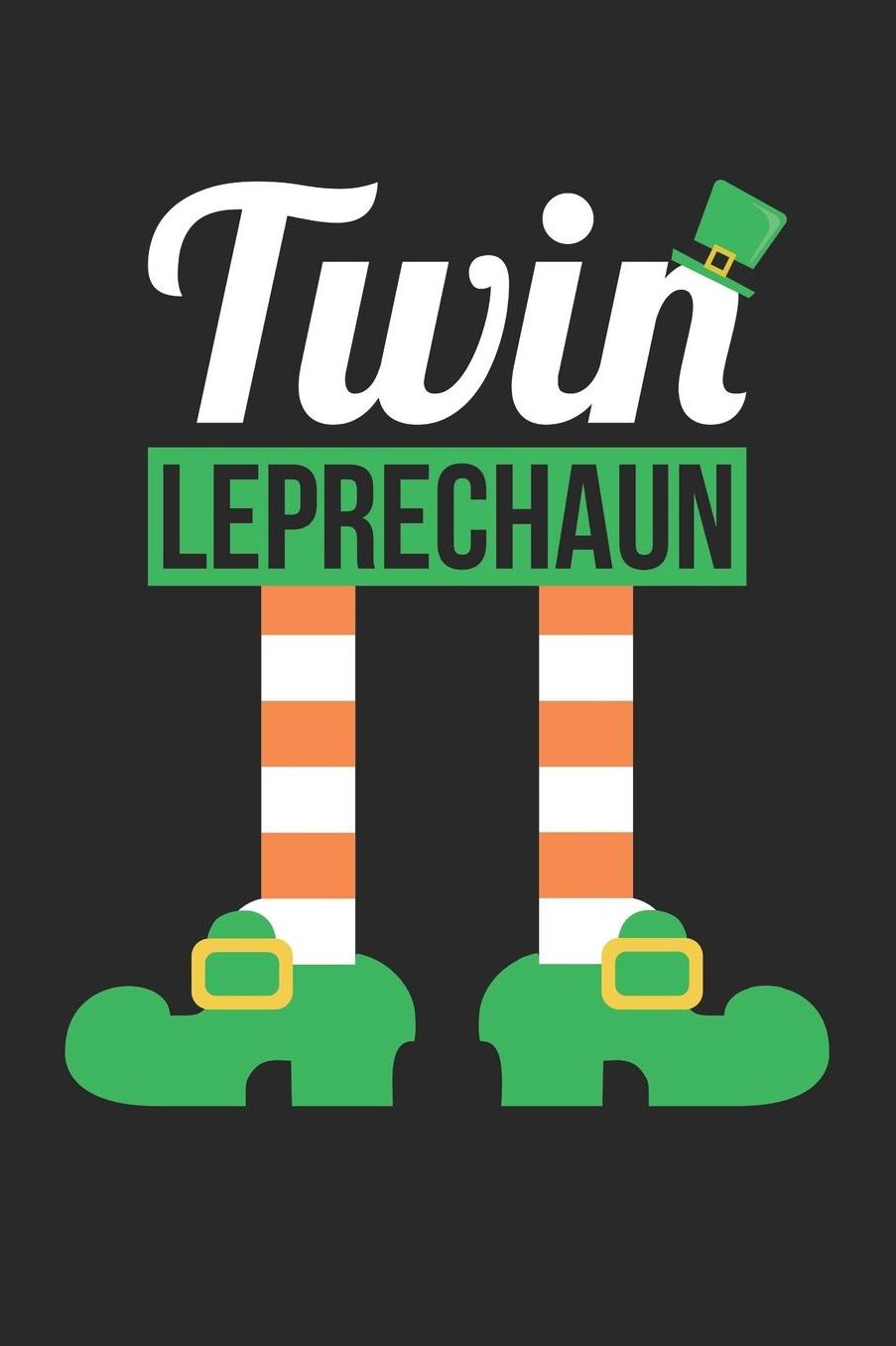 St. Patrick's Day Notebook - Twin Leprechaun Funny St Patricks Day - St. Patrick's Day Journal: Medium College-Ruled Journey Diary, 110 page, Lined, 6x9 (15.2 x 22.9 cm)