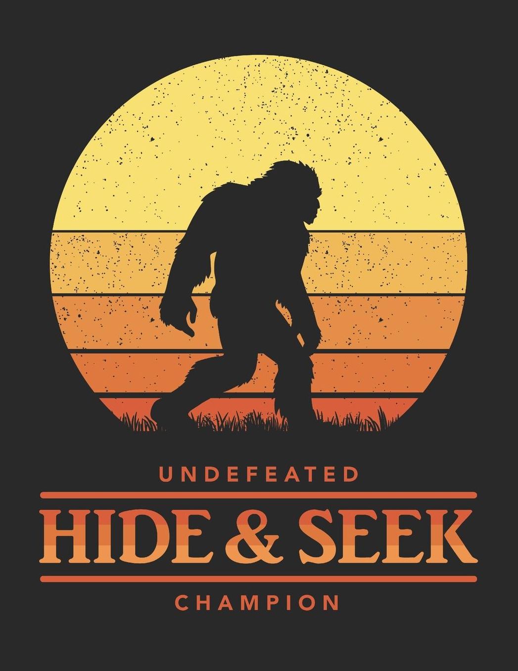 Undefeated Hide & Seek Champion: Where's Sasquatch Notebook