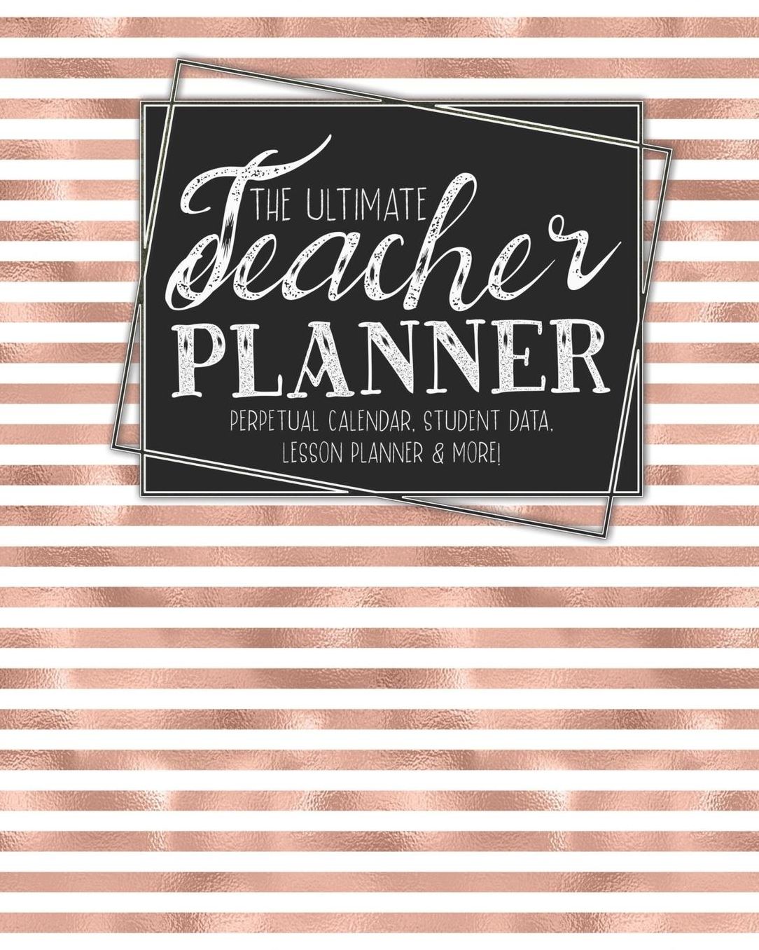 The Ultimate Teacher Planner Perpetual Calendar, Student Data, Lesson Planner & More: Bees Rose Gold Bee School Education Academic Planner Teacher Record Book Class Student Records Checklist Progress Report Action Plan Organizer Gift Floral