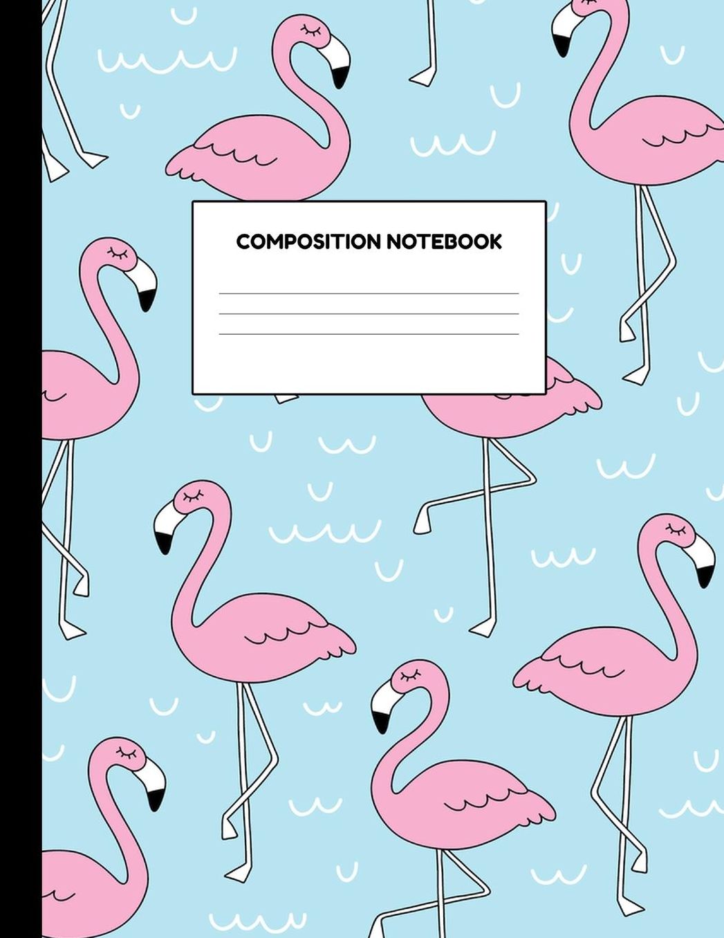 Composition Notebook: Wide Ruled Paper Notebook Journal - Blank Lined Workbook for Teens Kids Students Girls for Home School College for Writing Notes