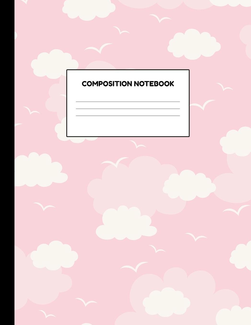 Composition Notebook: Wide Ruled Paper Notebook Journal - Blank Lined Workbook for Teens Kids Students Girls for Home School College for Writing Notes