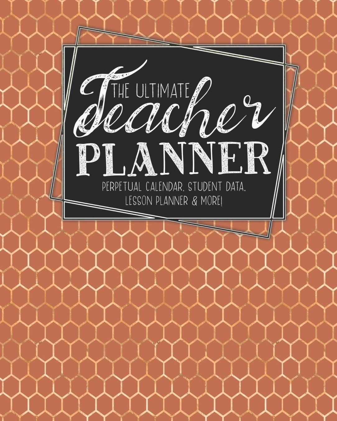 The Ultimate Teacher Planner Perpetual Calendar, Student Data, Lesson Planner & More: Bees Woodland Bee School Education Academic Planner Teacher Record Book Class Student Records Checklist Progress Report Action Plan Organizer Gift Floral
