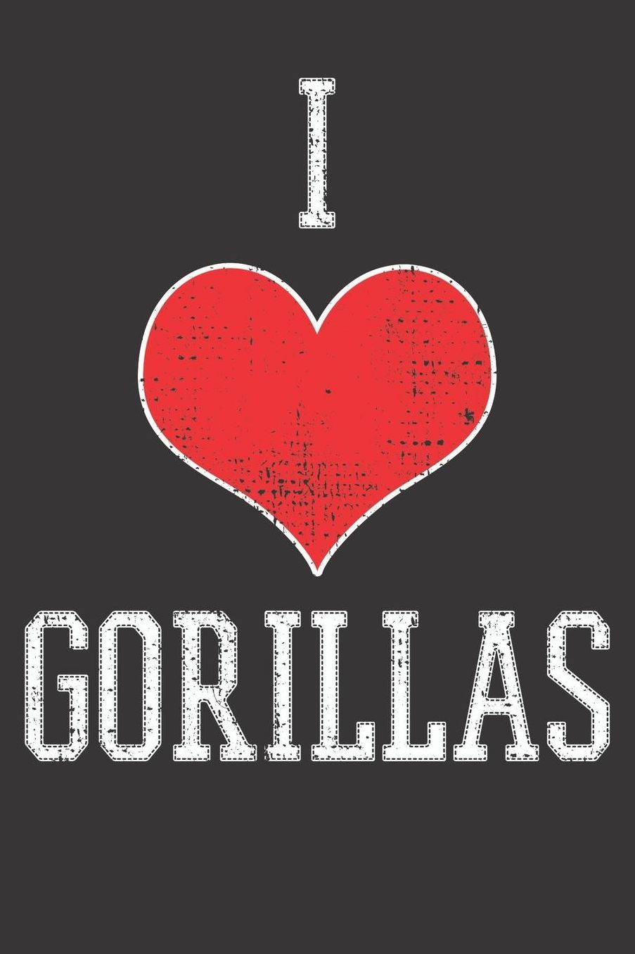 Gorilla Gift Notebook: I Love Gorillas Vintage 6x9 College Ruled 120 Pages Student Teacher School College Notebook Sketchbook Journal