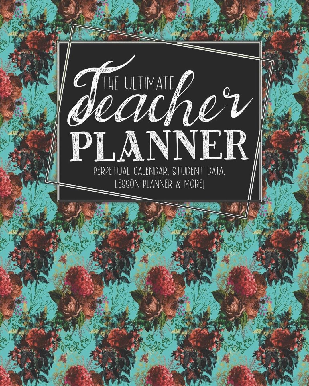 The Ultimate Teacher Planner Perpetual Calendar, Student Data, Lesson Planner & More: Bees Woodland Bee School Education Academic Planner Teacher Record Book Class Student Records Checklist Progress Report Action Plan Organizer Gift Floral