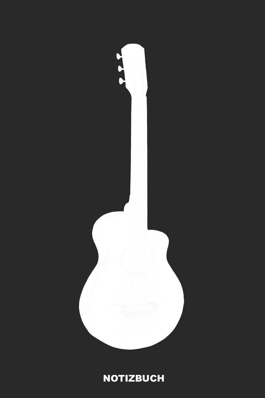 Notizbuch: Punktiertes Gitarre Notizbuch oder Giatrren Notizheft Gepunktet - Musik Journal fï¿½r Mï¿½nner und Frauen punktiert