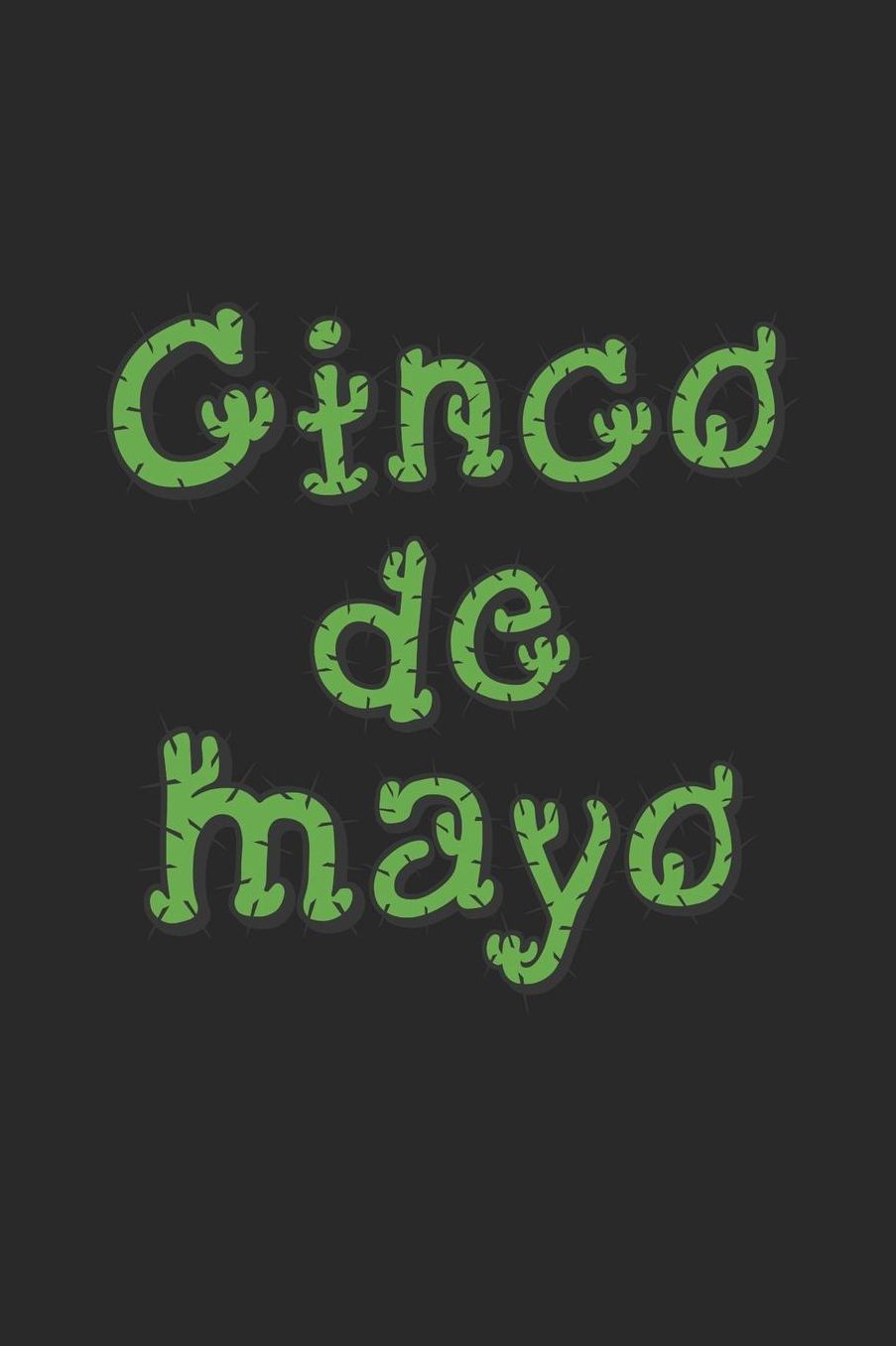 Cinco De Mayo Notebook - Funny Cactus Cinco De Mayo for Women Men Kids - Cinco De Mayo Journal - Cinco De Mayo Diary: Medium College-Ruled Journey Diary, 110 page, Lined, 6x9 (15.2 x 22.9 cm)