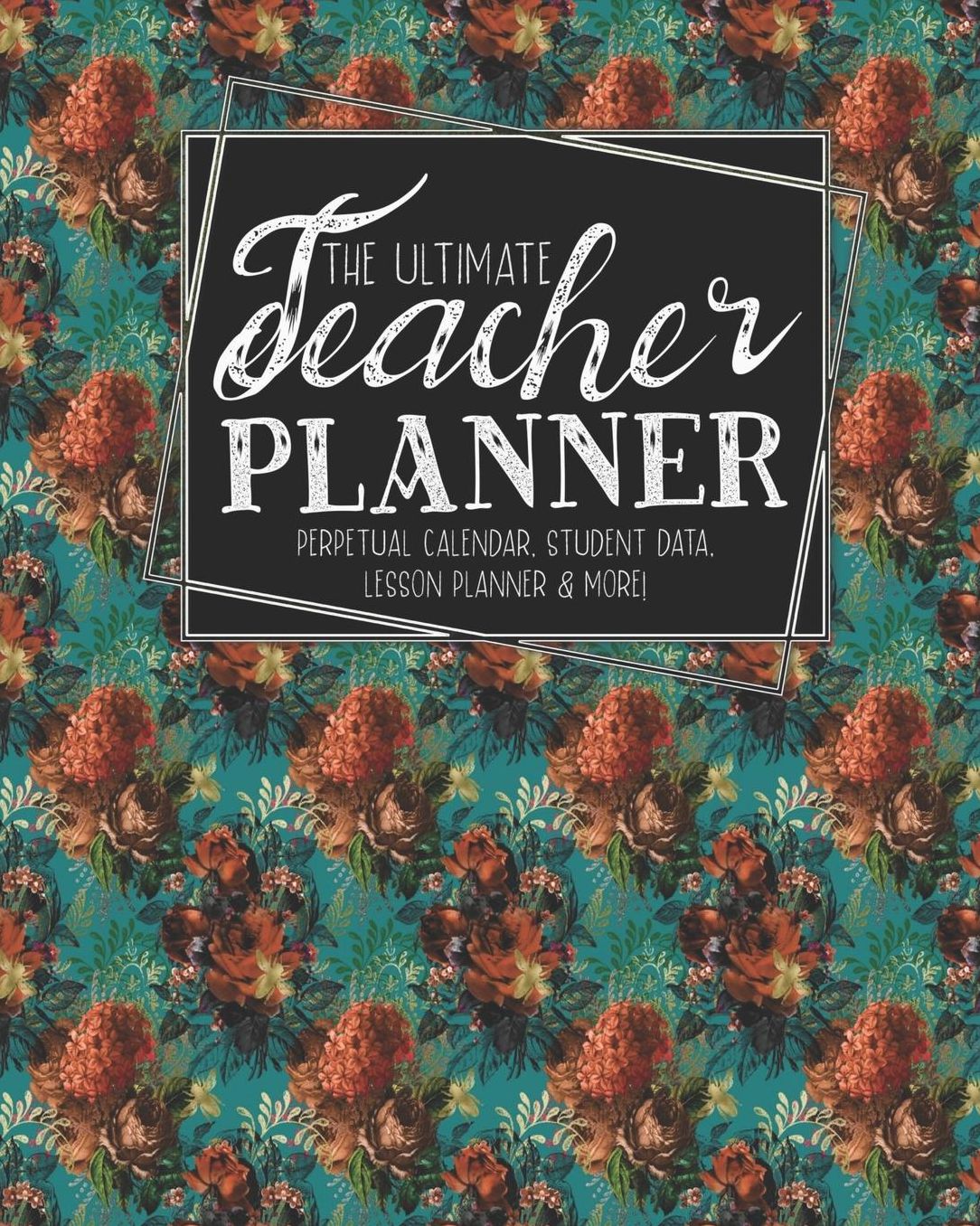 The Ultimate Teacher Planner Perpetual Calendar, Student Data, Lesson Planner & More: Bees Woodland Bee School Education Academic Planner Teacher Record Book Class Student Records Checklist Progress Report Action Plan Organizer Gift Floral