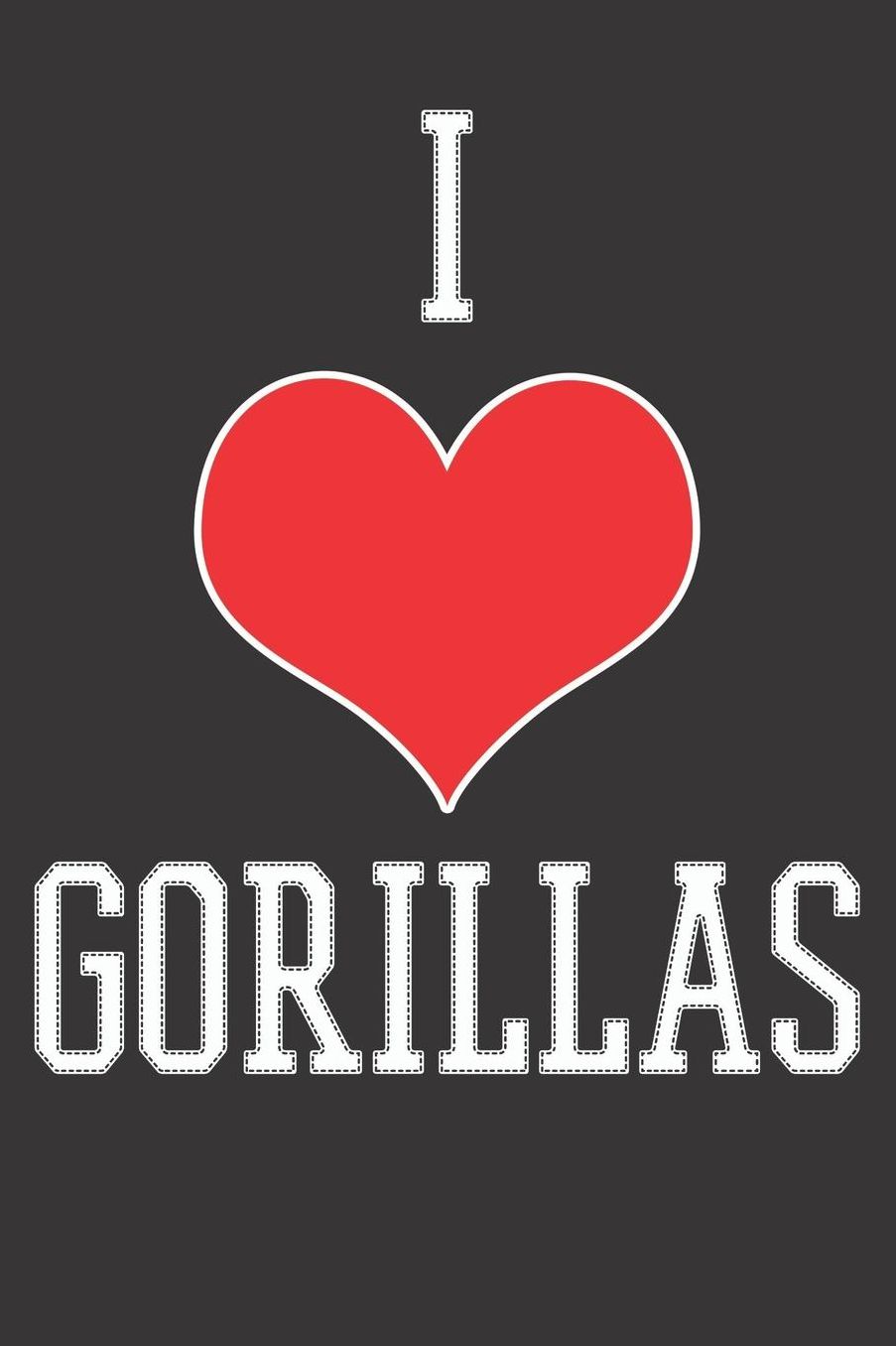Gorilla Gift Notebook: I Love Gorillas 6x9 College Ruled 120 Pages Student Teacher School College Notebook Sketchbook Journal