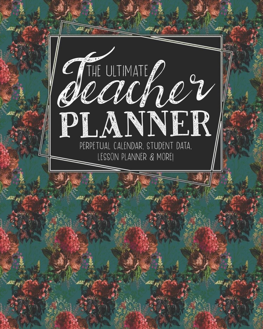 The Ultimate Teacher Planner Perpetual Calendar, Student Data, Lesson Planner & More: Bees Woodland Bee School Education Academic Planner Teacher Record Book Class Student Records Checklist Progress Report Action Plan Organizer Gift Floral