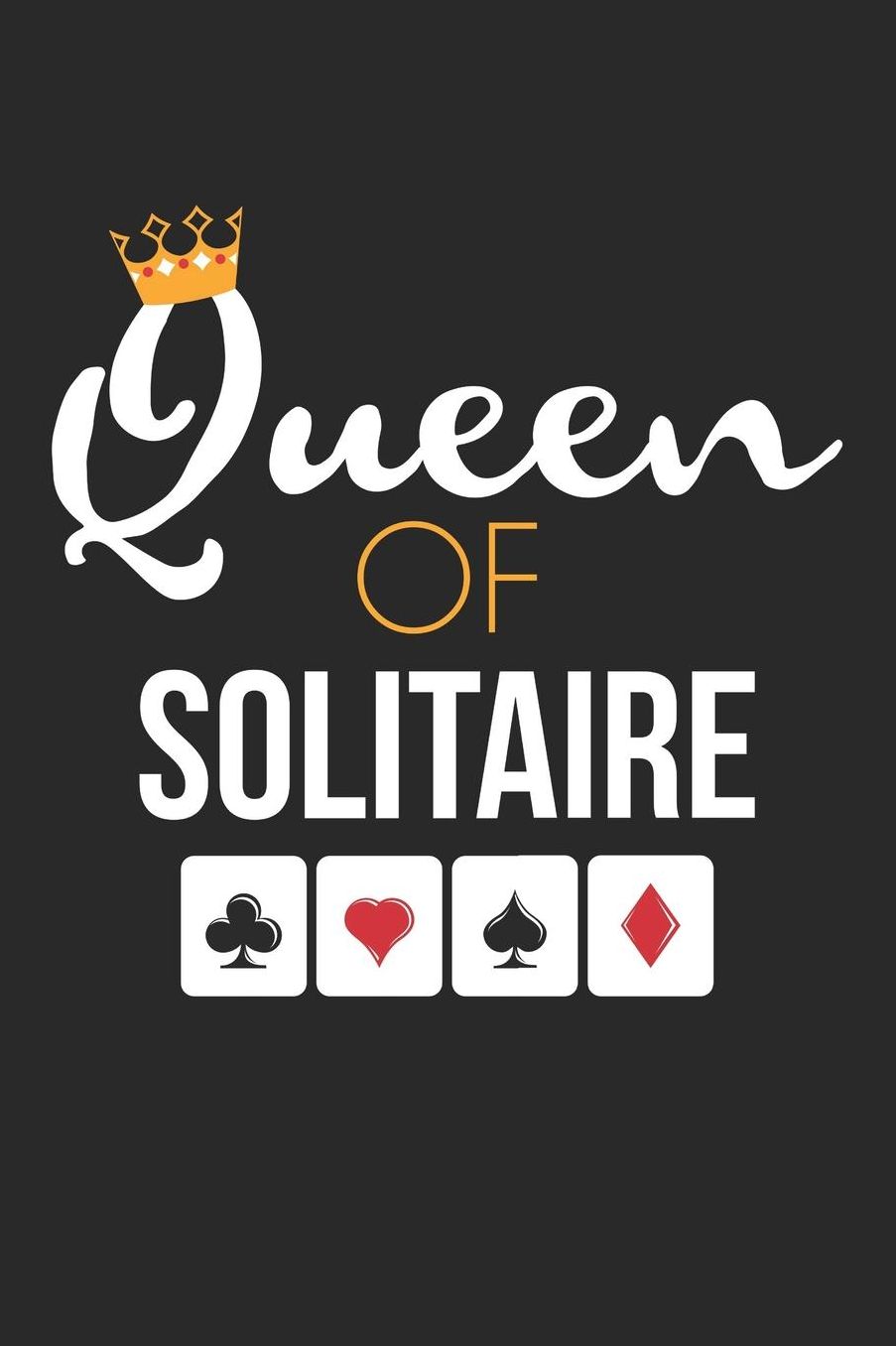 Solitaire Notebook - Queen of Solitaire Card Game Solitaire Player Gift - Solitaire Journal: Medium College-Ruled Journey Diary, 110 page, Lined, 6x9 (15.2 x 22.9 cm)