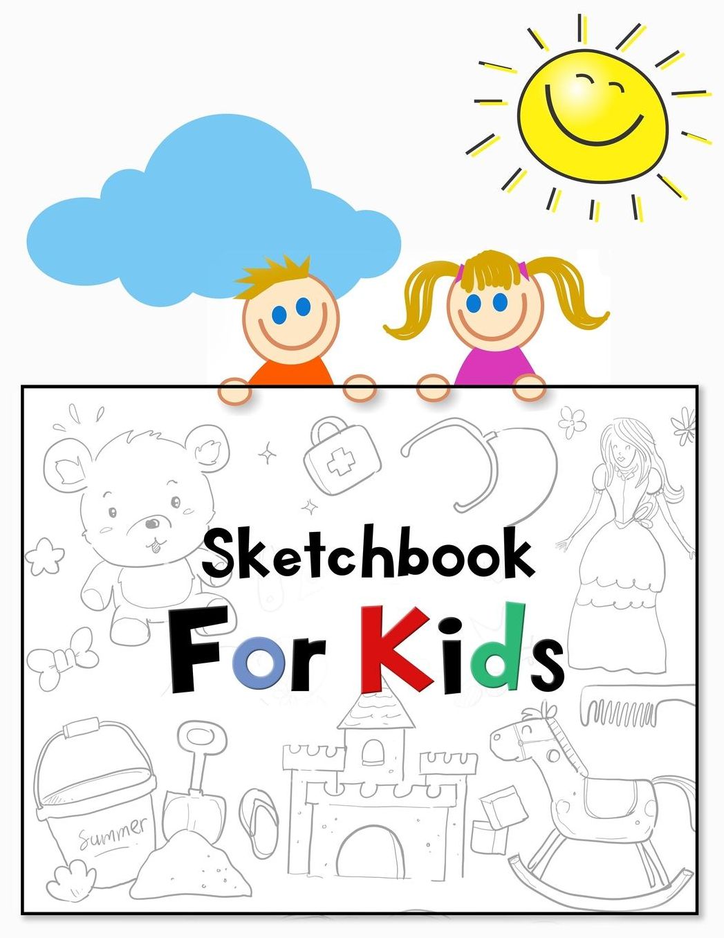 Sketchbook for Kids: A Cute Notebook With Blank Pages for Sketching, Doodling and Drawing