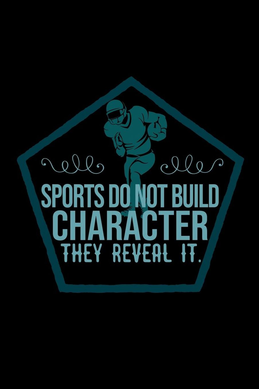 Sports do not build character, they reveal it.: Notebook Journal Diary 110 Lined pages