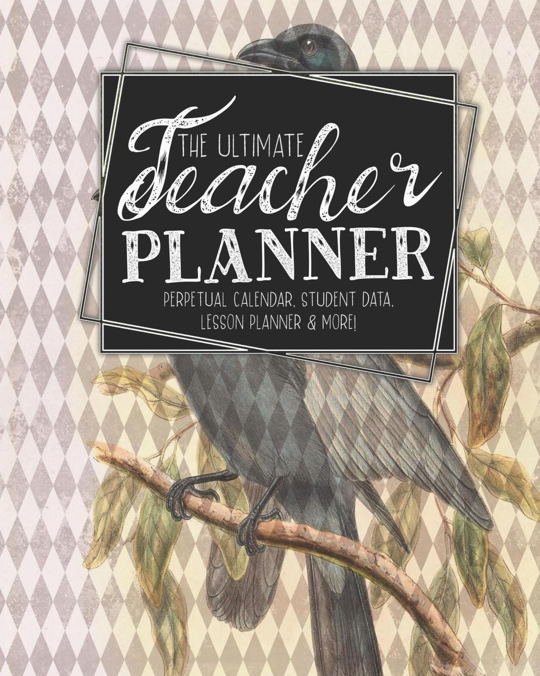 The Ultimate Teacher Planner Perpetual Calendar, Student Data, Lesson Planner & More: Birds Bird Ephemera School Education Academic Planner Teacher Record Book Class Student Records Checklist Progress Report Action Plan Organizer Gift Floral
