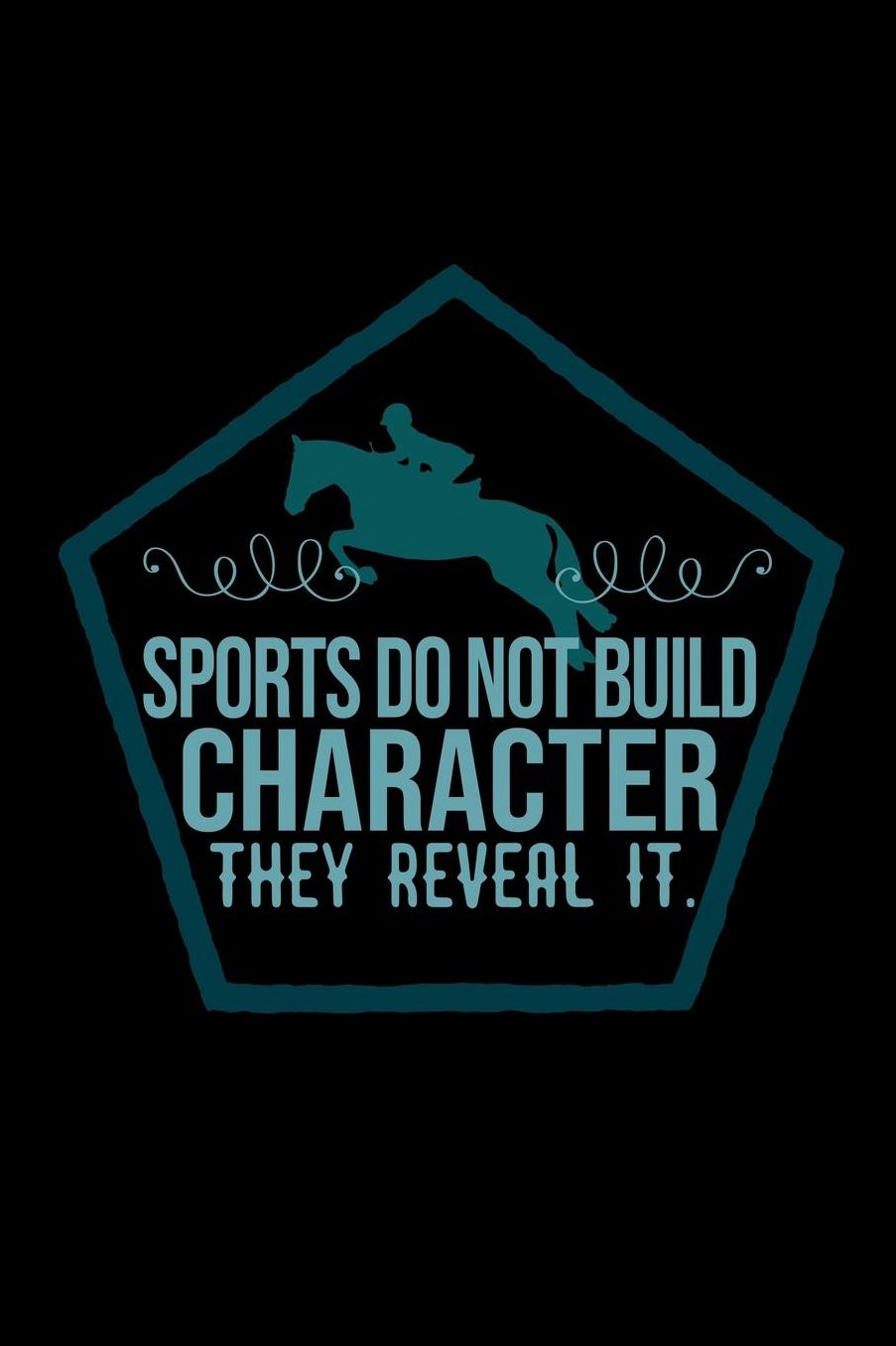 Sports do not build character, they reveal it.: Notebook Journal Diary 110 Lined pages