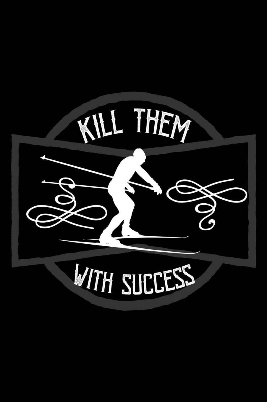 Kill them with success: Notebook Journal Diary 110 Lined pages