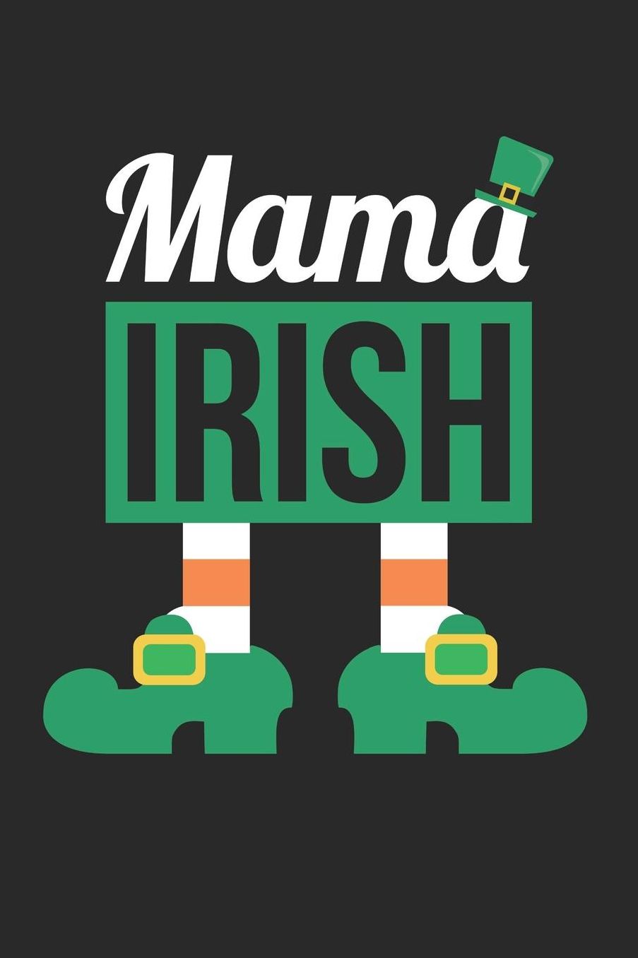 St. Patrick's Day Notebook - St Patricks Day Couples Mama Irish - St. Patrick's Day Journal: Medium College-Ruled Journey Diary, 110 page, Lined, 6x9 (15.2 x 22.9 cm)