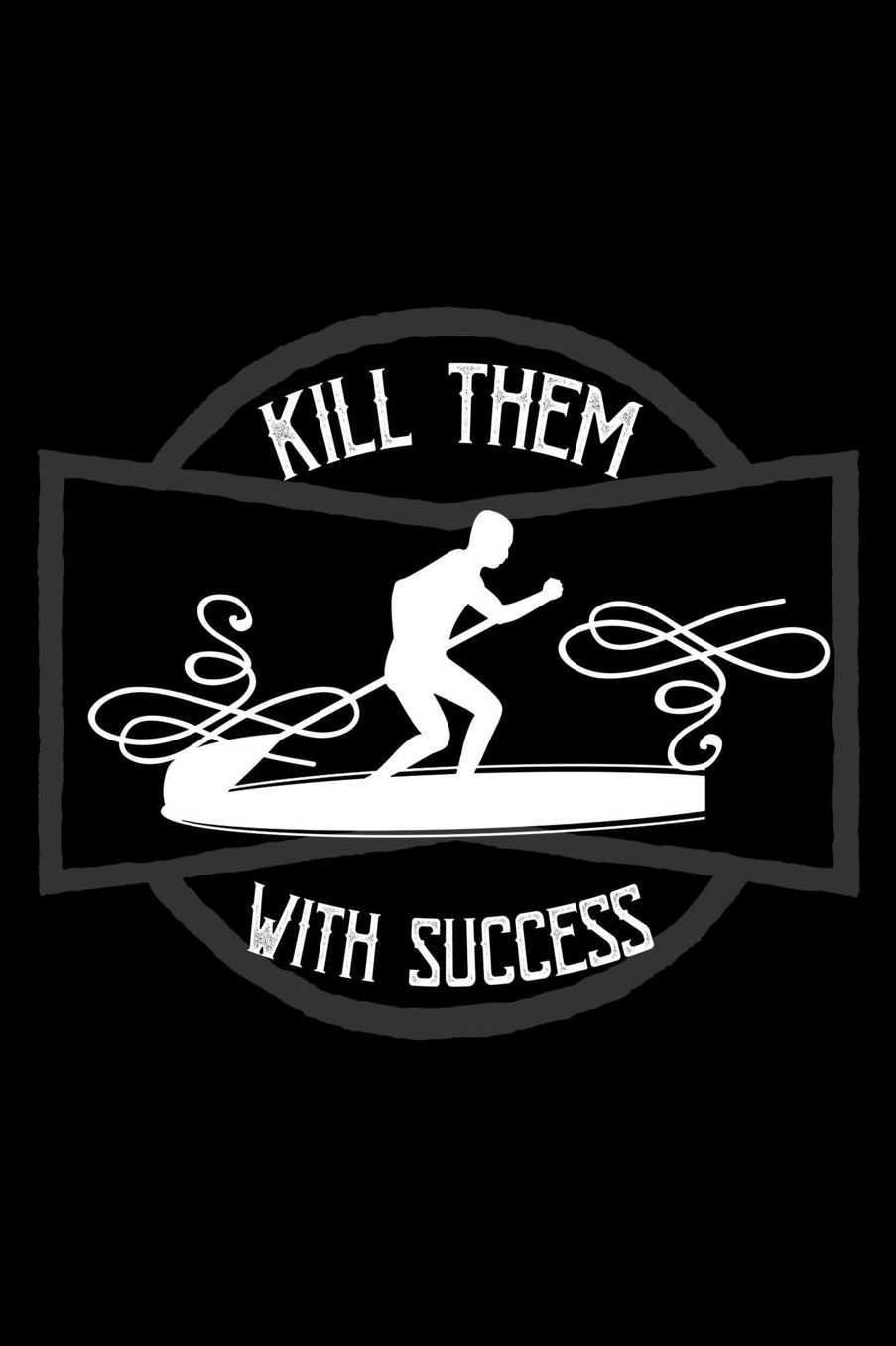 Kill them with success: Notebook Journal Diary 110 Lined pages