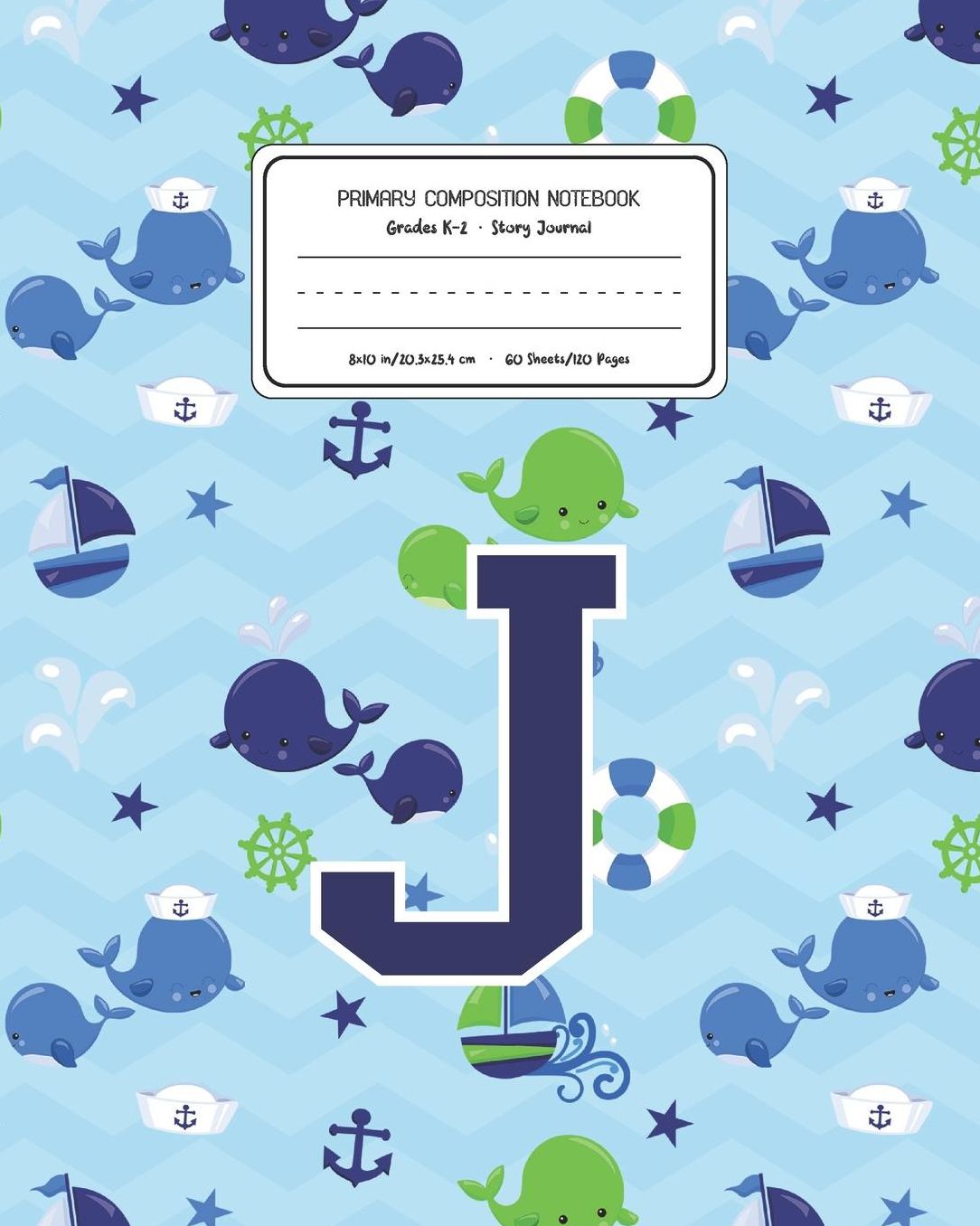 Primary Composition Notebook Grades K-2 Story Journal J: Whale Animal Pattern Primary Composition Book Letter J Personalized Lined Draw and Write Handwriting Paper Picture Space and Dashed Midline Notebook for Boys Exercise Book for Kids Back to School Pr