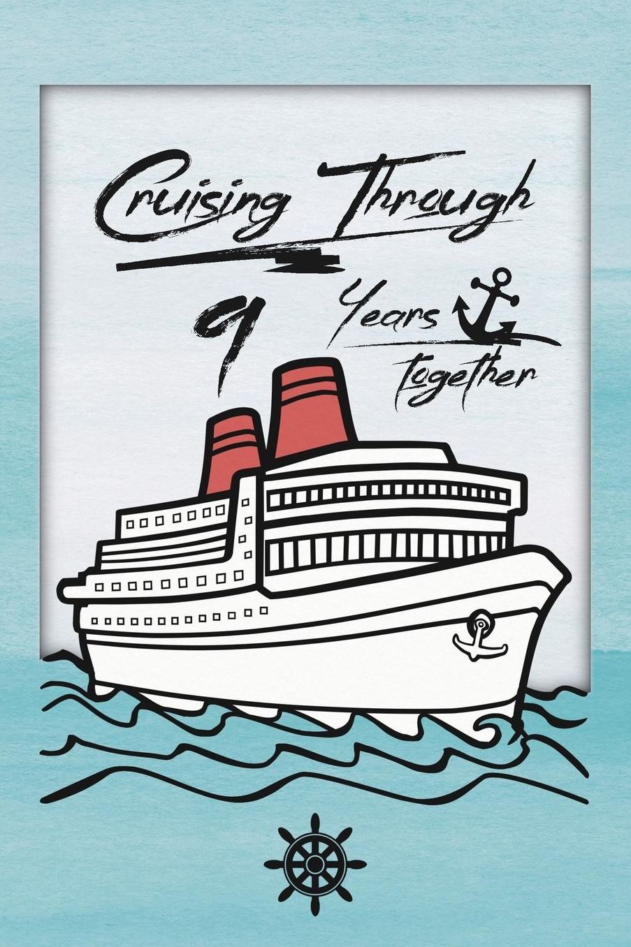 9th Anniversary Cruise Journal: Lined Journal / Notebook - Romantic 9 Year Wedding Anniversary Celebration Gift - Fun and Practical Alternative to a Card - Cruise Theme Gifts for Men and Women