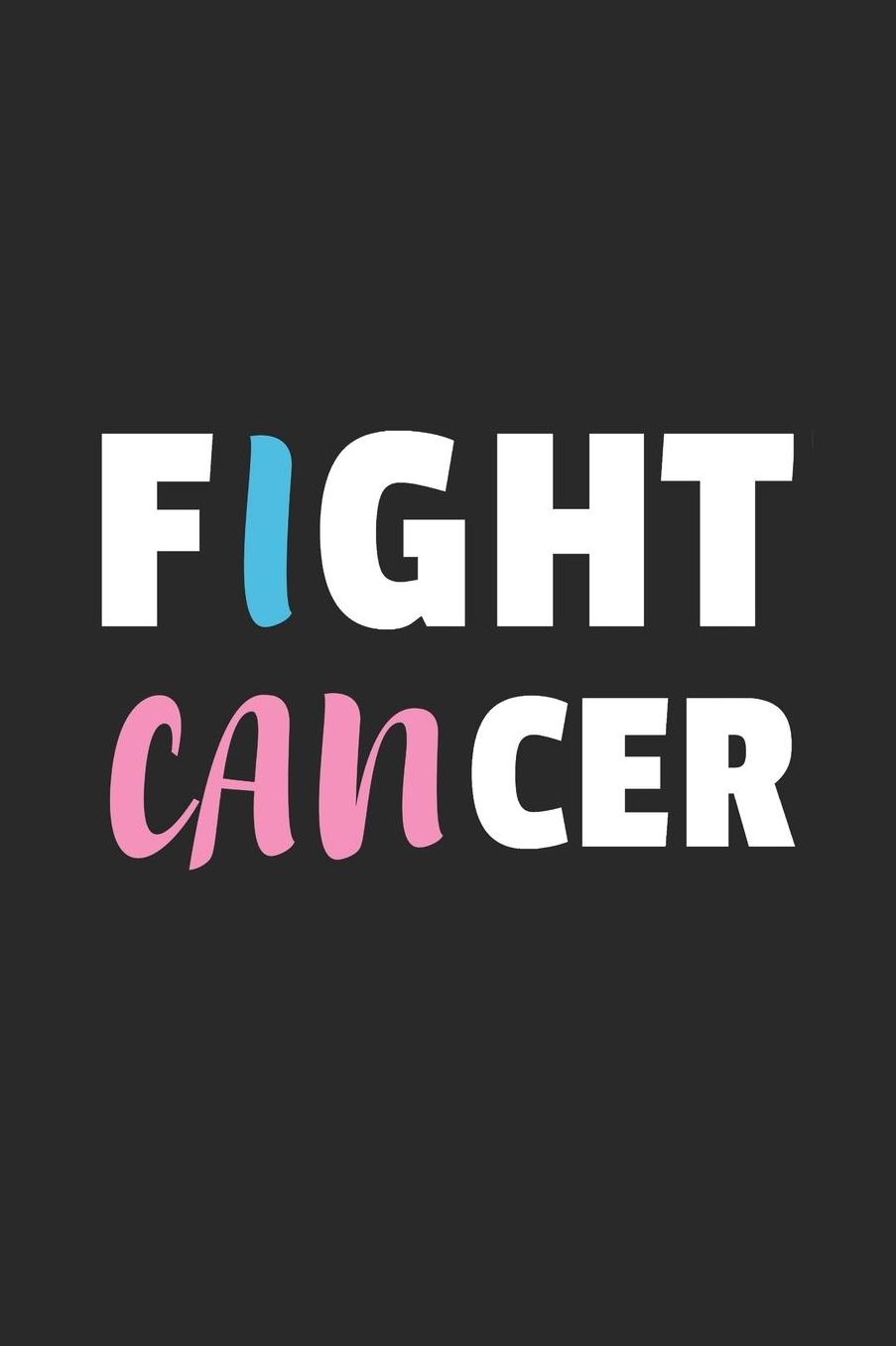 Cancer Fighting Notebook - I Can Fight Cancer Fighting Cancer Awareness - Cancer Fighting Journal: Medium College-Ruled Journey Diary, 110 page, Lined, 6x9 (15.2 x 22.9 cm)