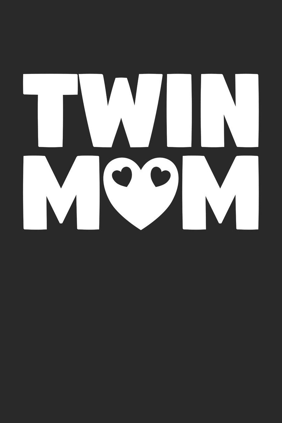 Twins Notebook - Twin Mom Cute Twin Mother Gift Mother Of Twins - Twins Journal: Medium College-Ruled Journey Diary, 110 page, Lined, 6x9 (15.2 x 22.9 cm)