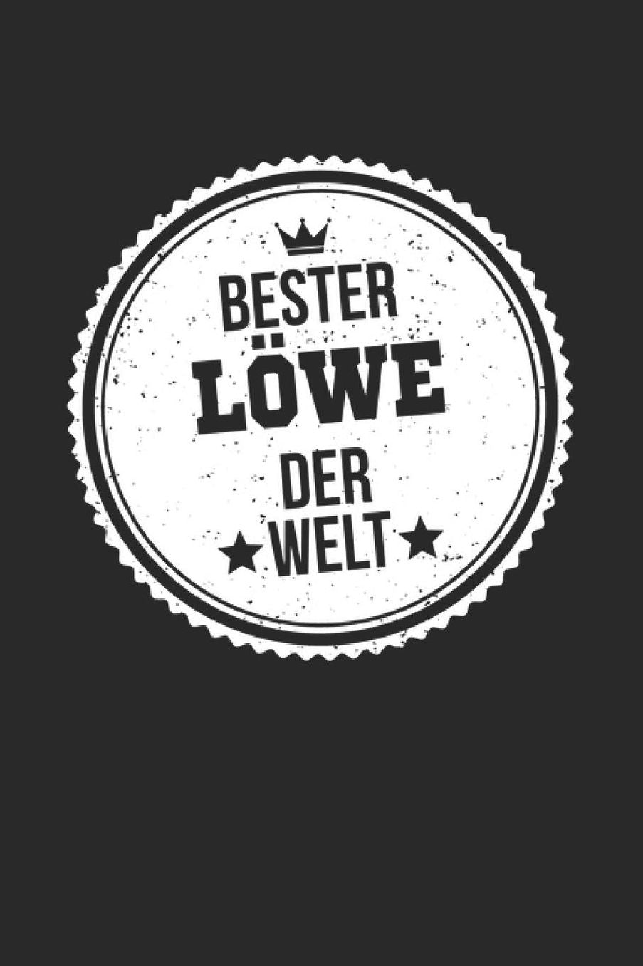 Bester Lï¿½we Der Welt: A5 Blanko - Notebook - Notizbuch - Taschenbuch - Journal - Tagebuch - Ein lustiges Geschenk fï¿½r die Besten Mï¿½nner Der Welt