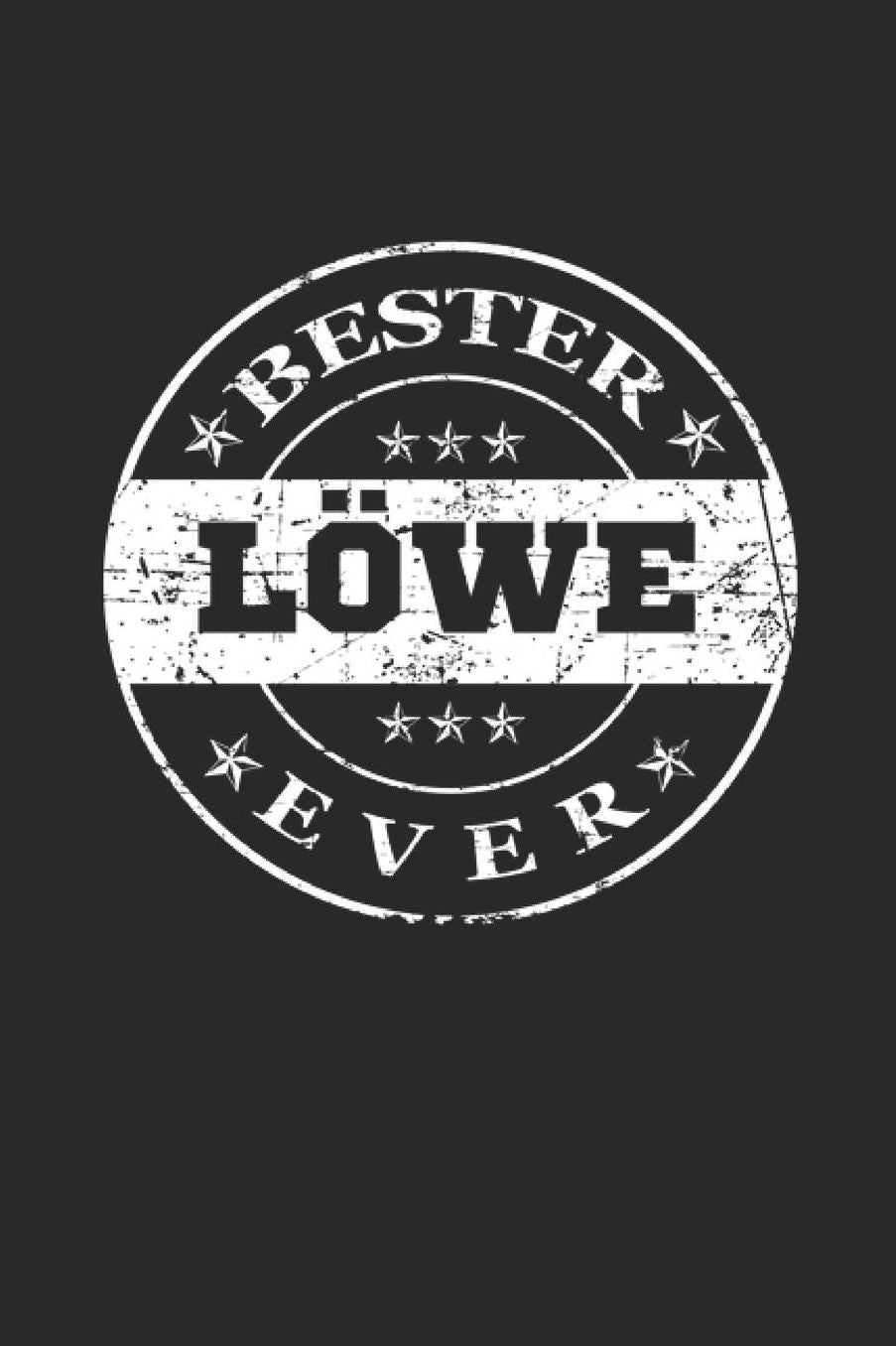 Bester Lï¿½we Ever: A5 Liniertes - Notebook - Notizbuch - Taschenbuch - Journal - Tagebuch - Ein lustiges Geschenk fï¿½r die Besten Mï¿½nner Der Welt