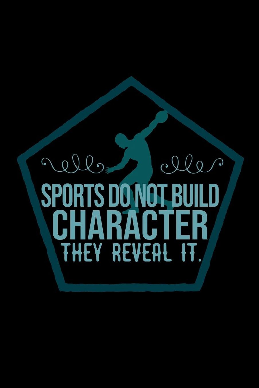 Sports do not build character, they reveal it.: Notebook Journal Diary 110 Lined pages