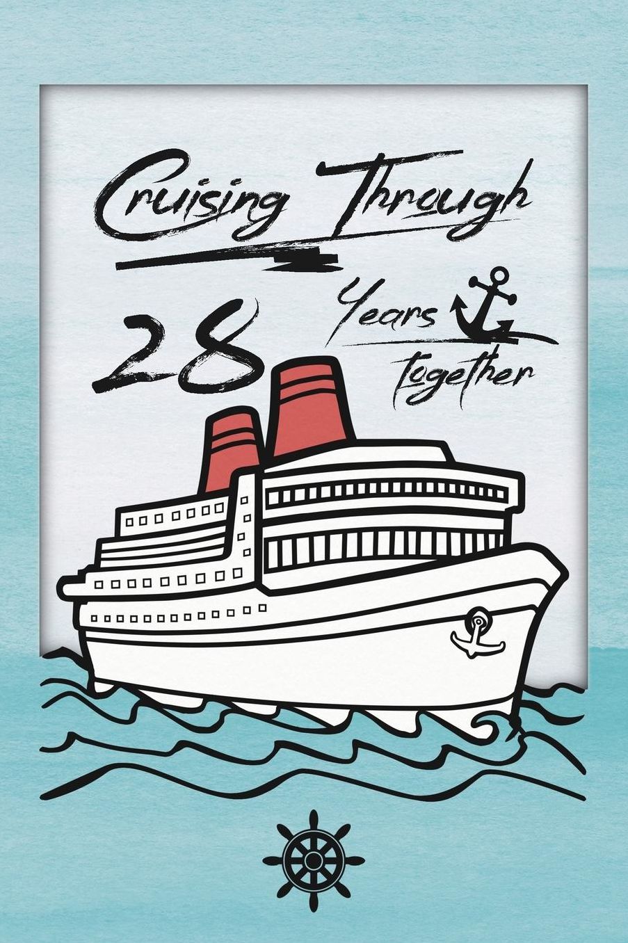 28th Anniversary Cruise Journal: Lined Journal / Notebook - Romantic 28 Year Wedding Anniversary Celebration Gift - Fun and Practical Alternative to a Card - Cruise Theme Gifts for Men and Women