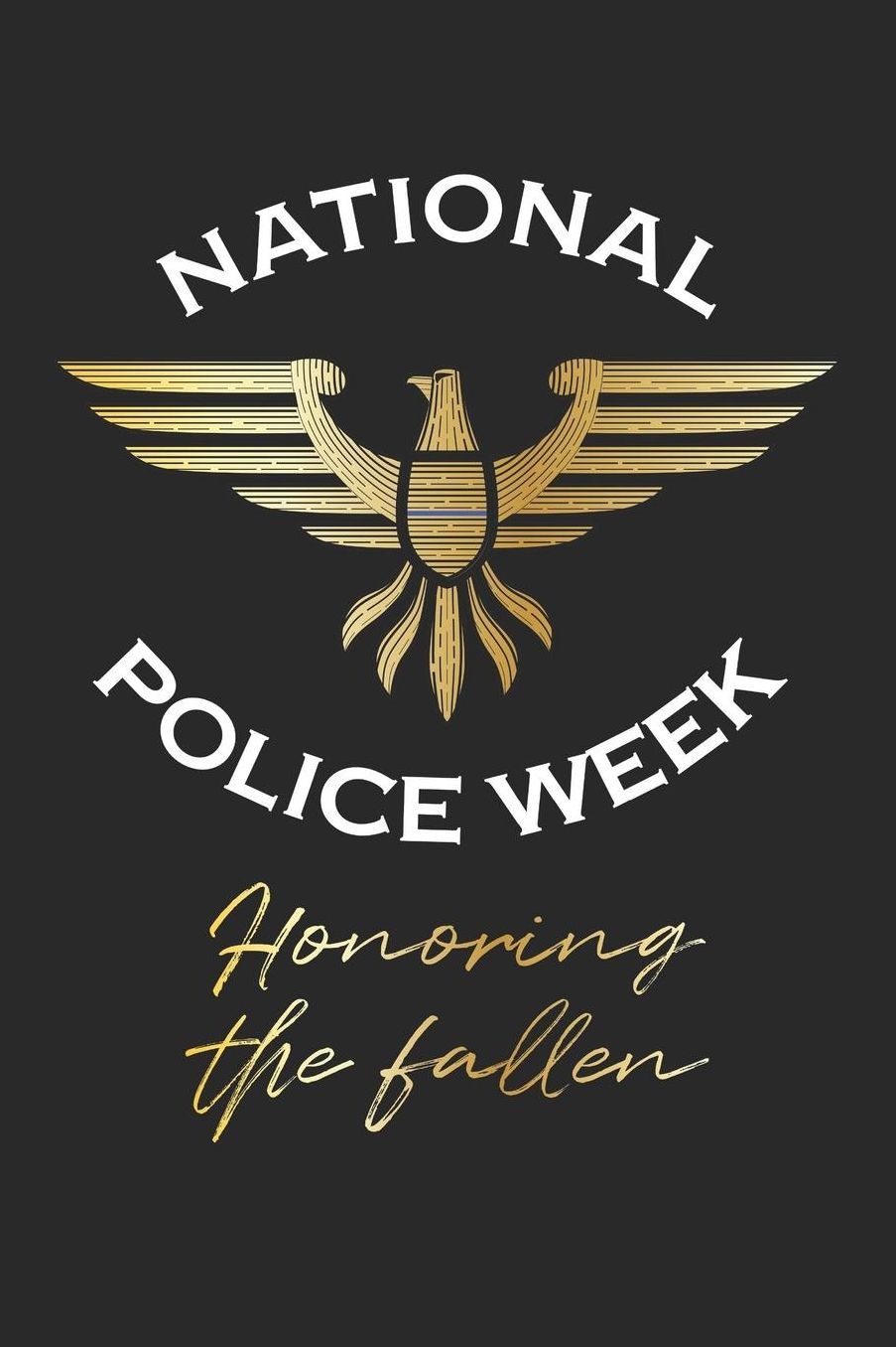 National Police Week Notebook - Police Week 2019 Honoring The Fallen Thin Blue Line - National Police Week Journal: Medium College-Ruled Journey Diary, 110 page, Lined, 6x9 (15.2 x 22.9 cm)