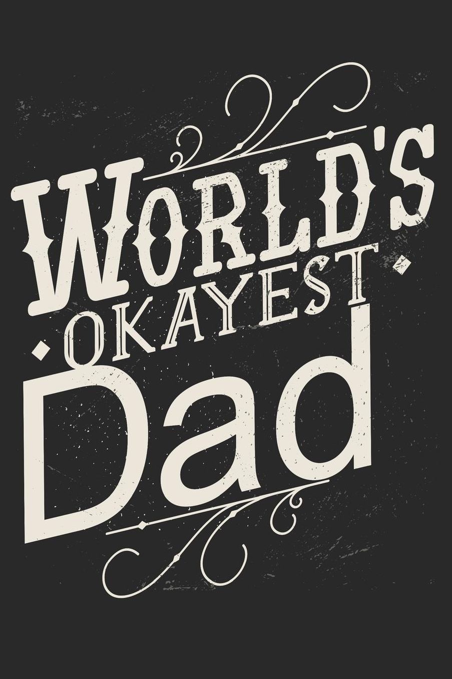 world`s okayest dad: A5 lines notebook / notepad / diary / journal for the best dad in the world