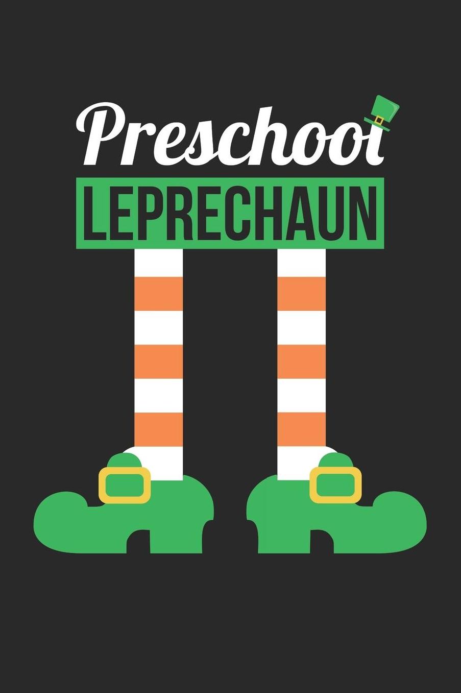 St. Patrick's Day Notebook - Preschool Leprechaun Funny Teacher St Patricks Day - St. Patrick's Day Journal: Medium College-Ruled Journey Diary, 110 page, Lined, 6x9 (15.2 x 22.9 cm)