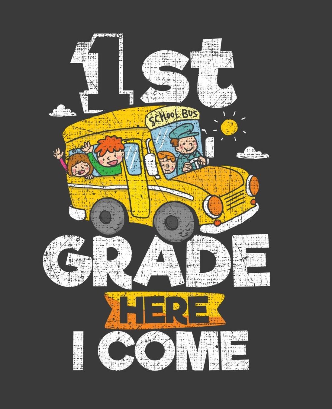 1st Grade Here I Come: Back To School Composition Notebook Gifts For First Grade Boys and Girls; 110 Pages, Wide Ruled 7.5 x 9.25 Distressed Matte Cover