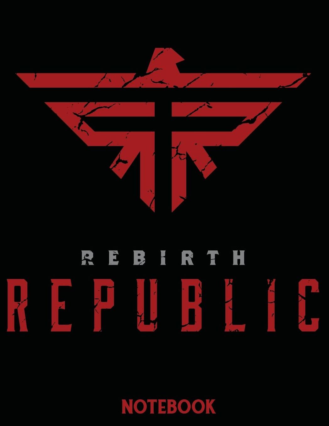 Rebirth Republic Vintage 8.5 x 11 Notebook: Blank lined Notebook/Journal for the rebel spirit in you