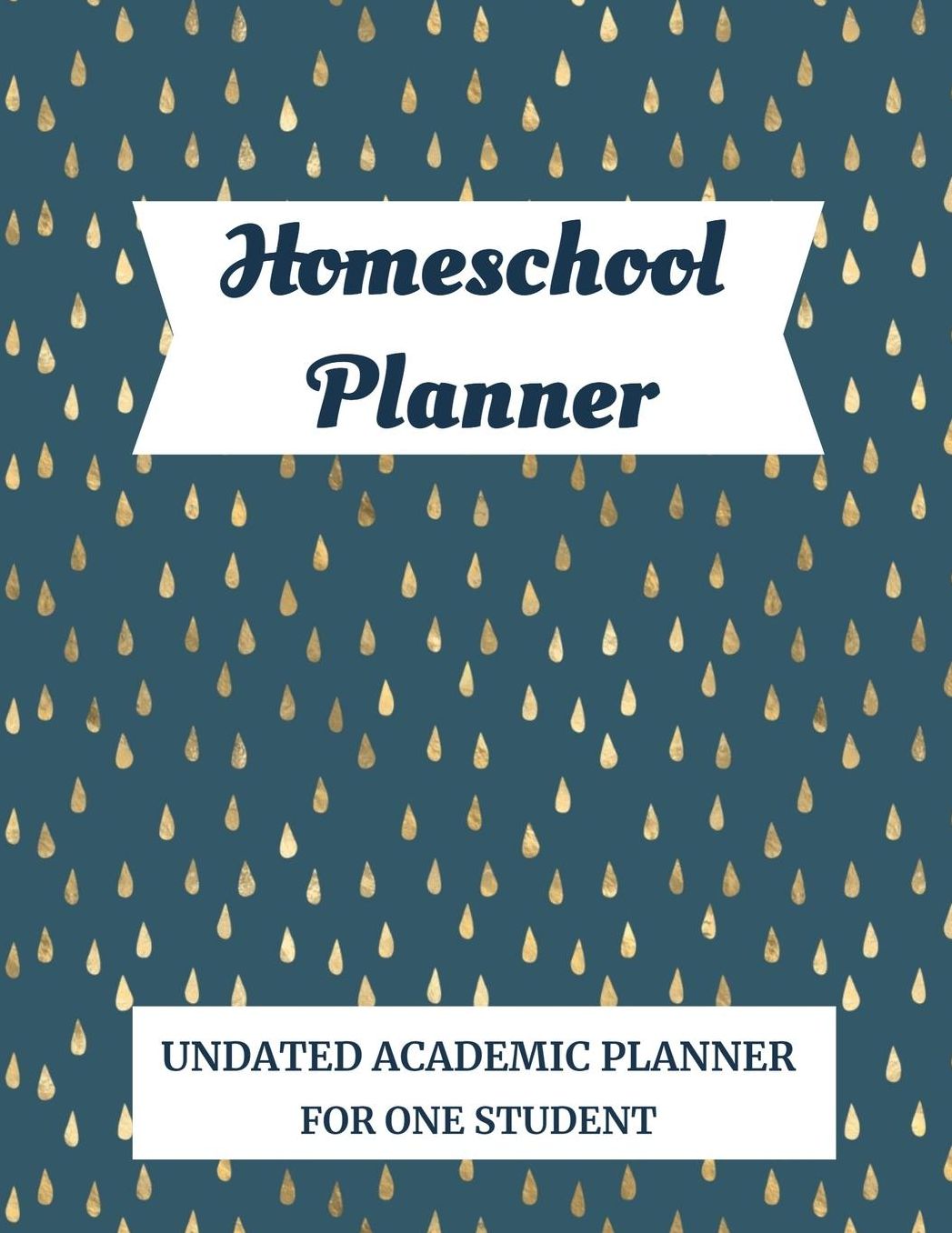 Homeschool Planner: Undated Academic Planner For One Student