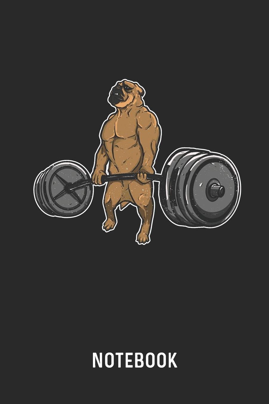 Notebook: Blank & Lined Fitness Pug Journal (6 x 9) For Every Bodybuilder And Weightlifter
