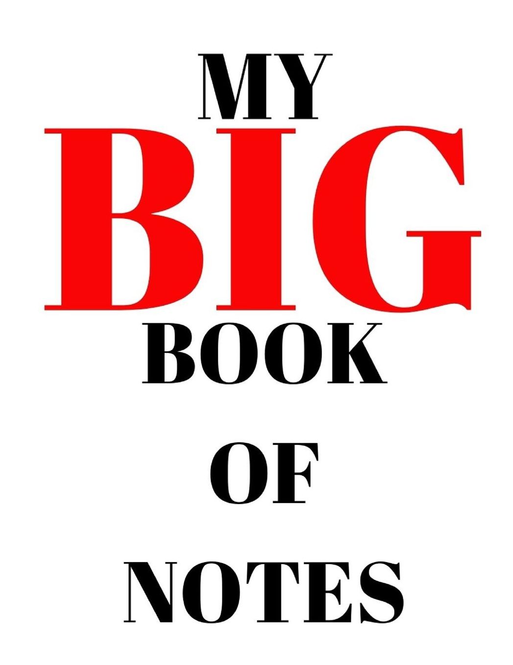 My BIG Book of Notes: Writing Notebook Blank Lined 8.5x11 180 pages Journal, Perfect for Note Taking, Reminders, and Journaling