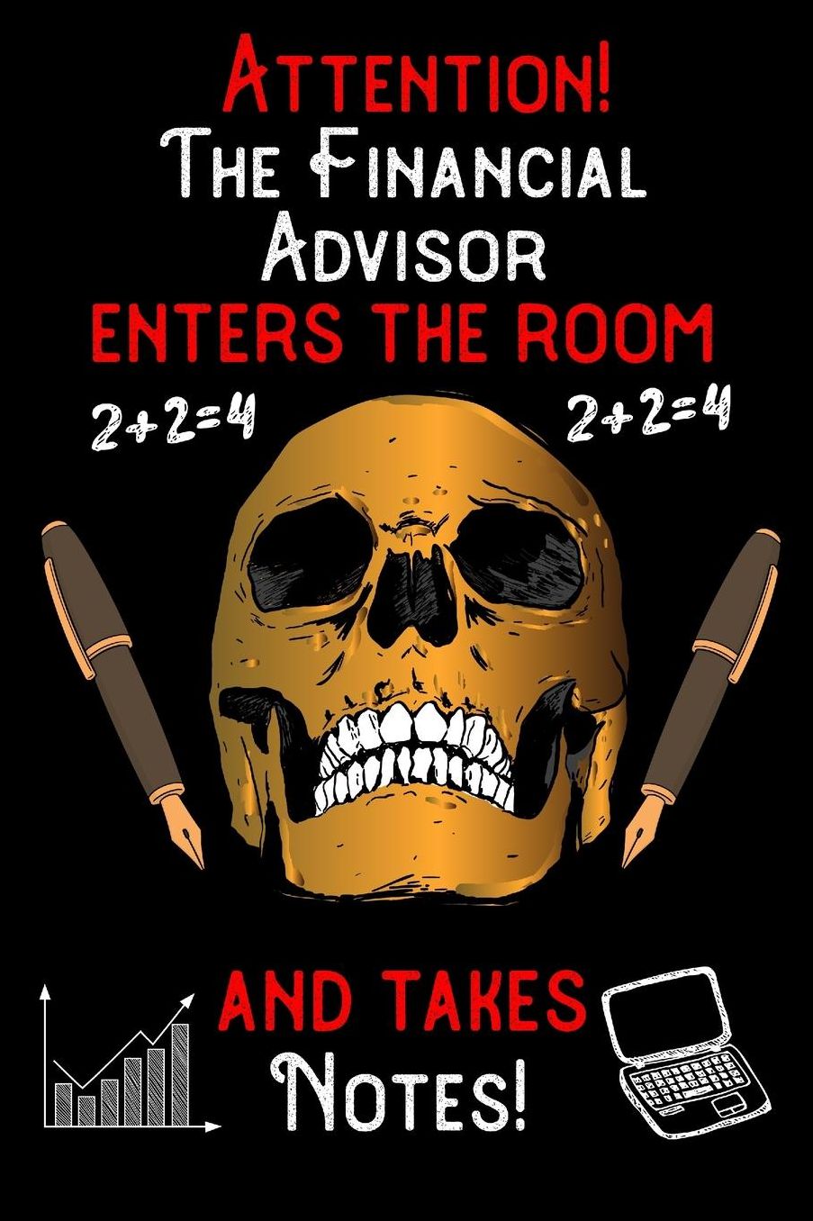 Attention - The Financial Advisor enters the room and takes notes: 6 x 9 inch size notebook / journal with dot grid and 120 pages. Funny Profession Accessories perfect for birthday gift, Fahter's Day or Christmas