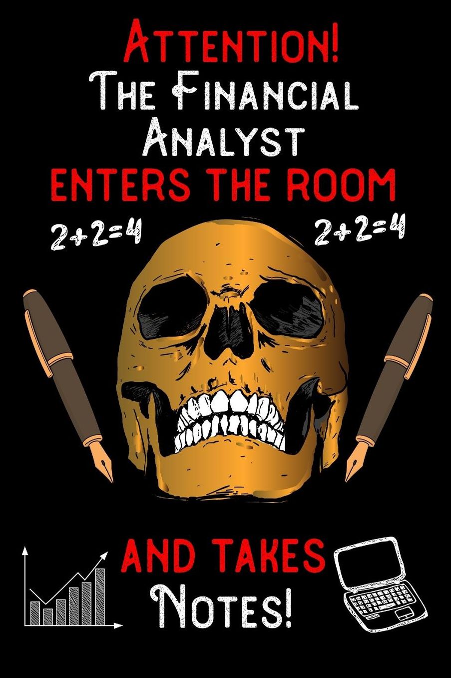 Attention - The Financial Analyst enters the room and takes notes: 6 x 9 inch size notebook / journal with dot grid and 120 pages. Funny Profession Accessories perfect for birthday gift, Fahter's Day or Christmas