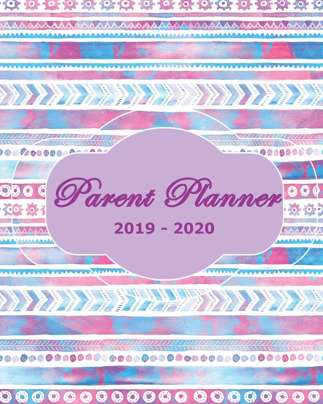 Parent Planner 2019-2020: Lavender Purple Chevron and Pattern Design Journal Planner Notebook Organize Daily Weekly Monthly Annual Activities 2019-2020 Calendars Mom Dad Teacher Gift 8x10 418 Colorful Pages