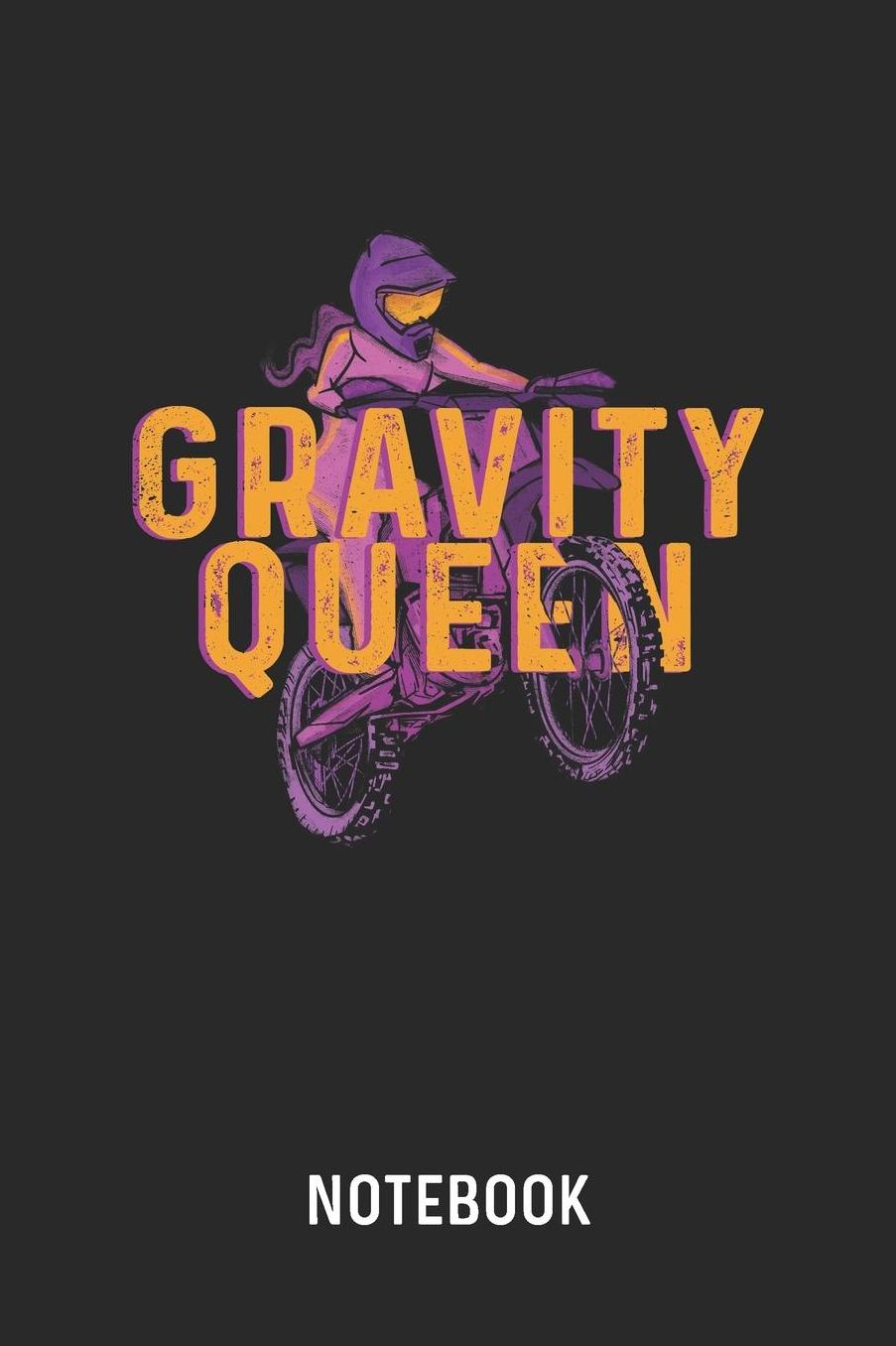 Gravity Queen Notebook: Blank & Lined Motocross Journal (6 x 9) For Every Female Motorcycle Rider